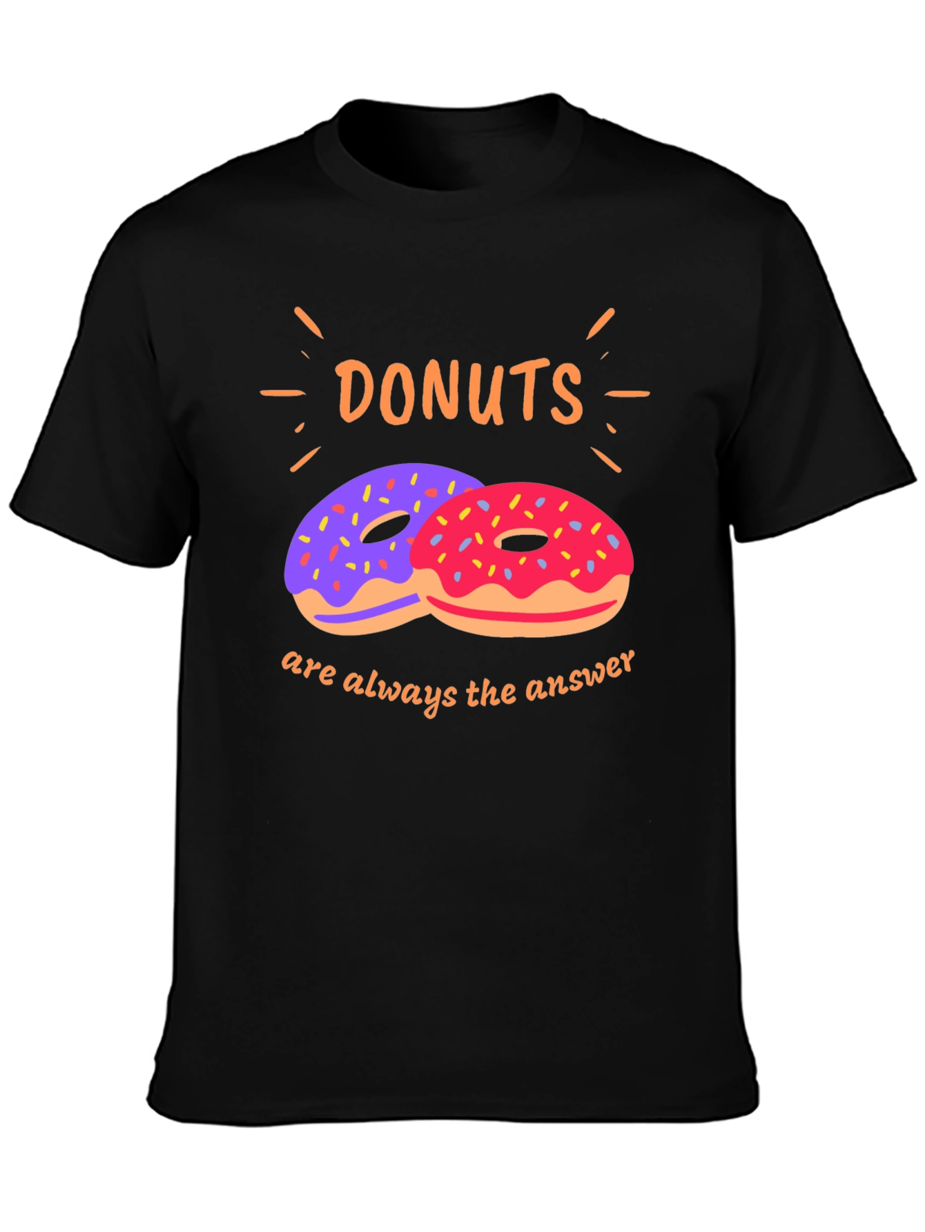 Donuts are Always the Answer Graphic T-Shirt