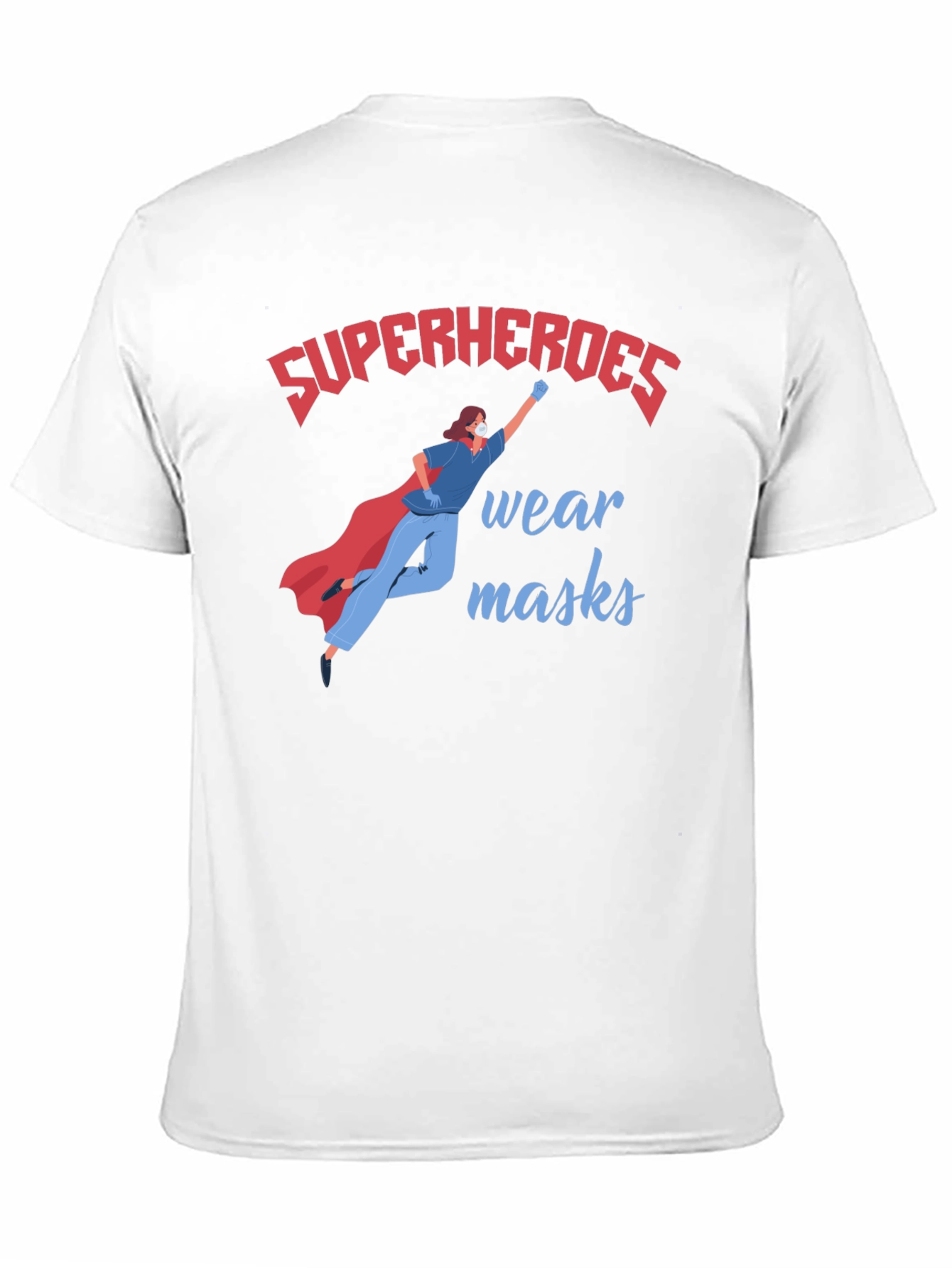 Superheroes Wear Masks T-Shirt