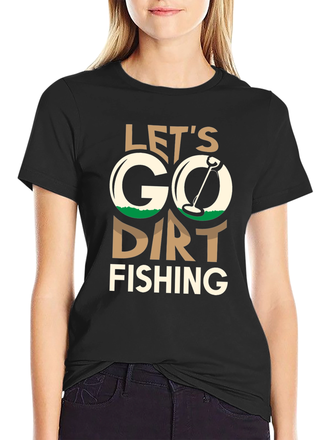 Lets Go Dirt Fishing T-Shirt