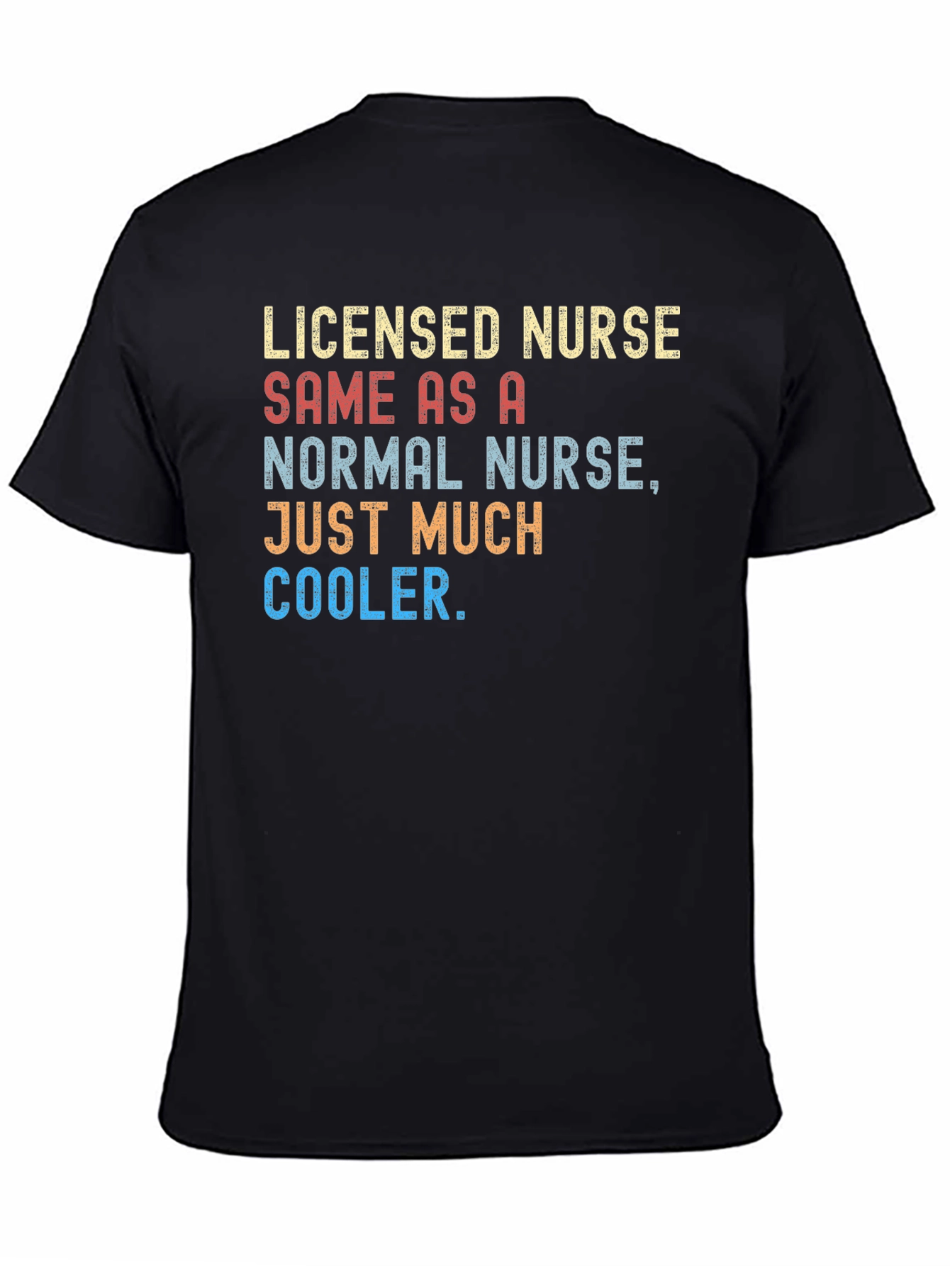 Licensed Nurse Cooler T-Shirt