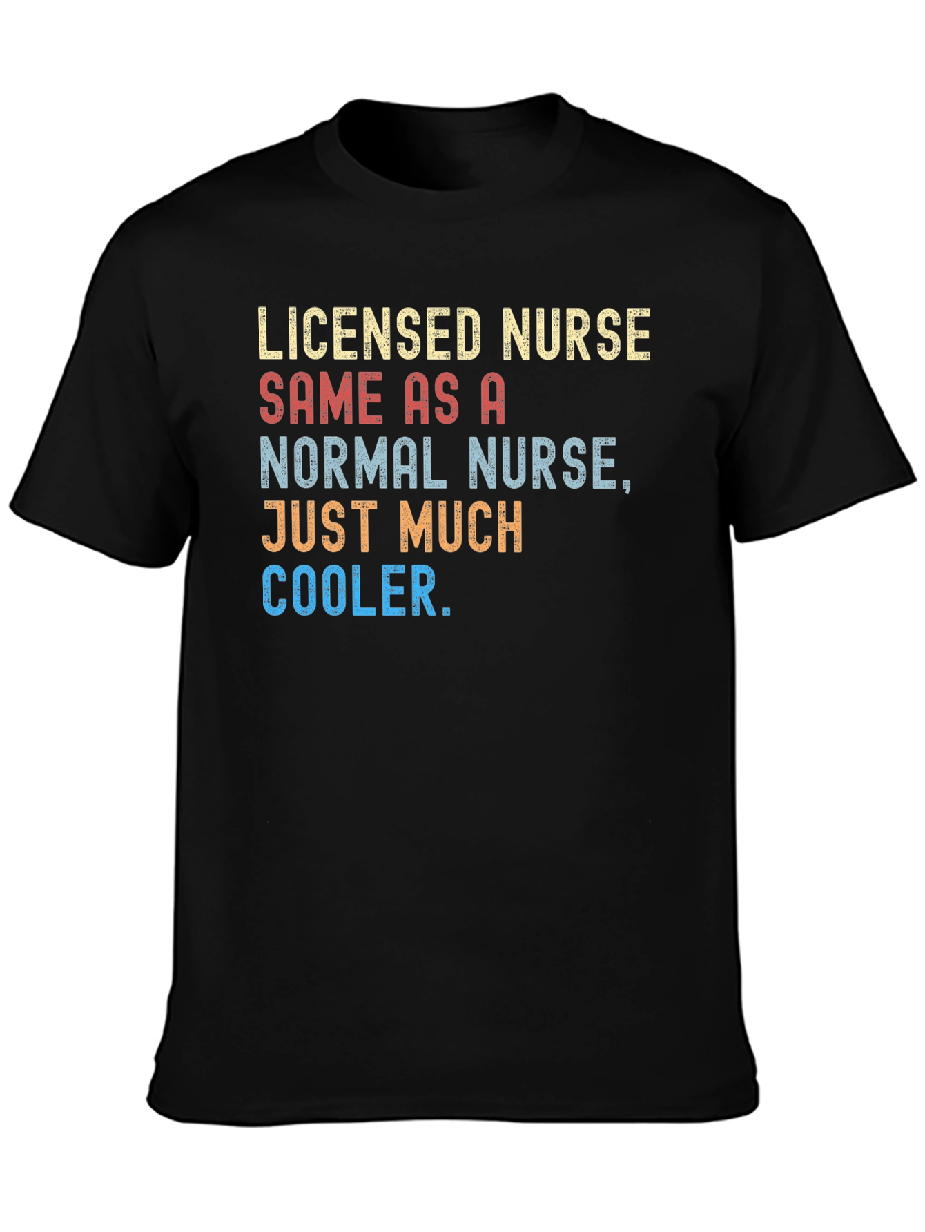 Licensed Nurse Cooler T-Shirt