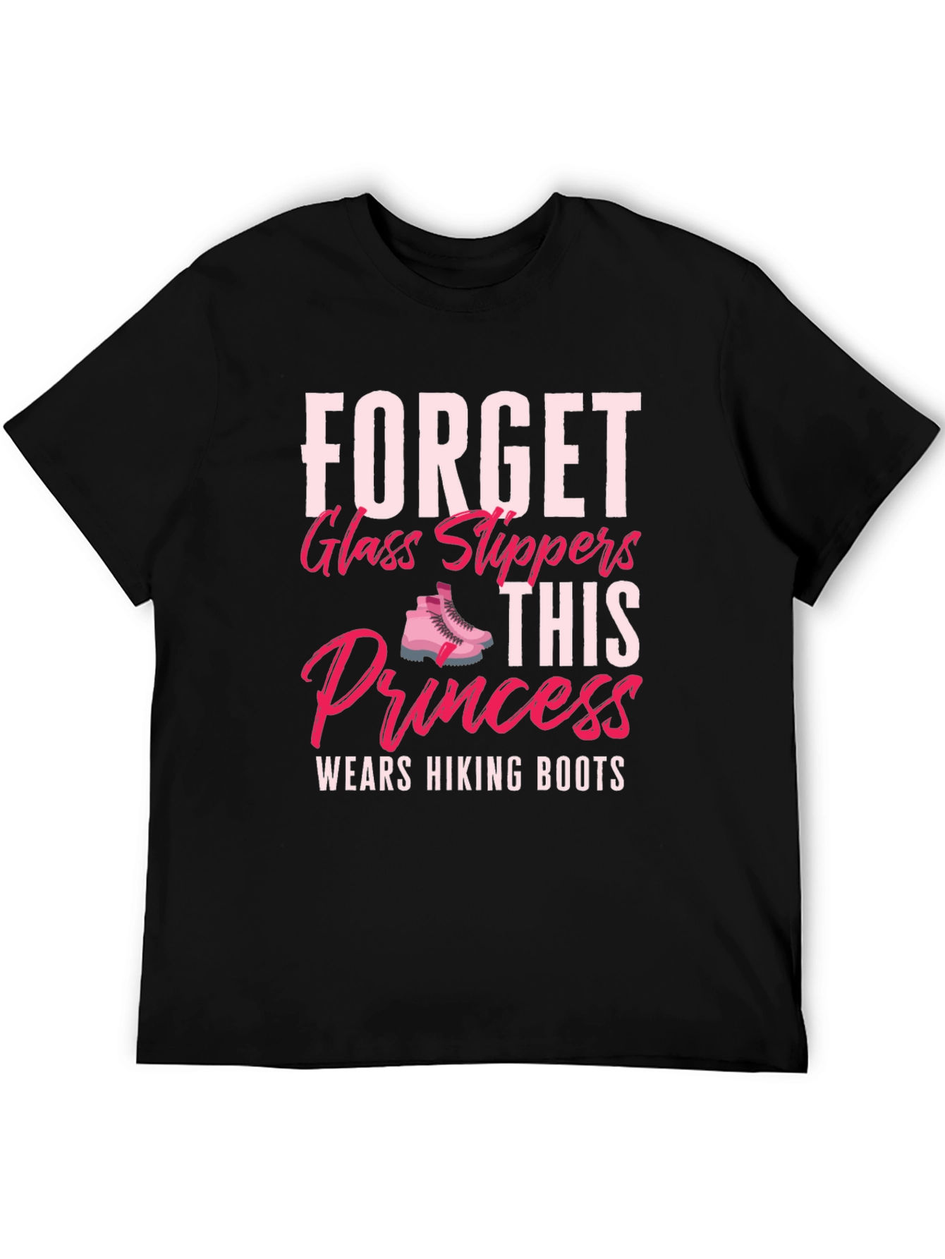 Hiking Princess T-Shirt - Forget Glass Slippers!