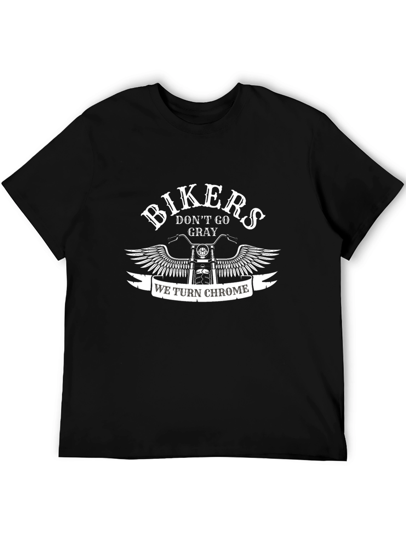 Bikers We Turn Chrome Black T-Shirt