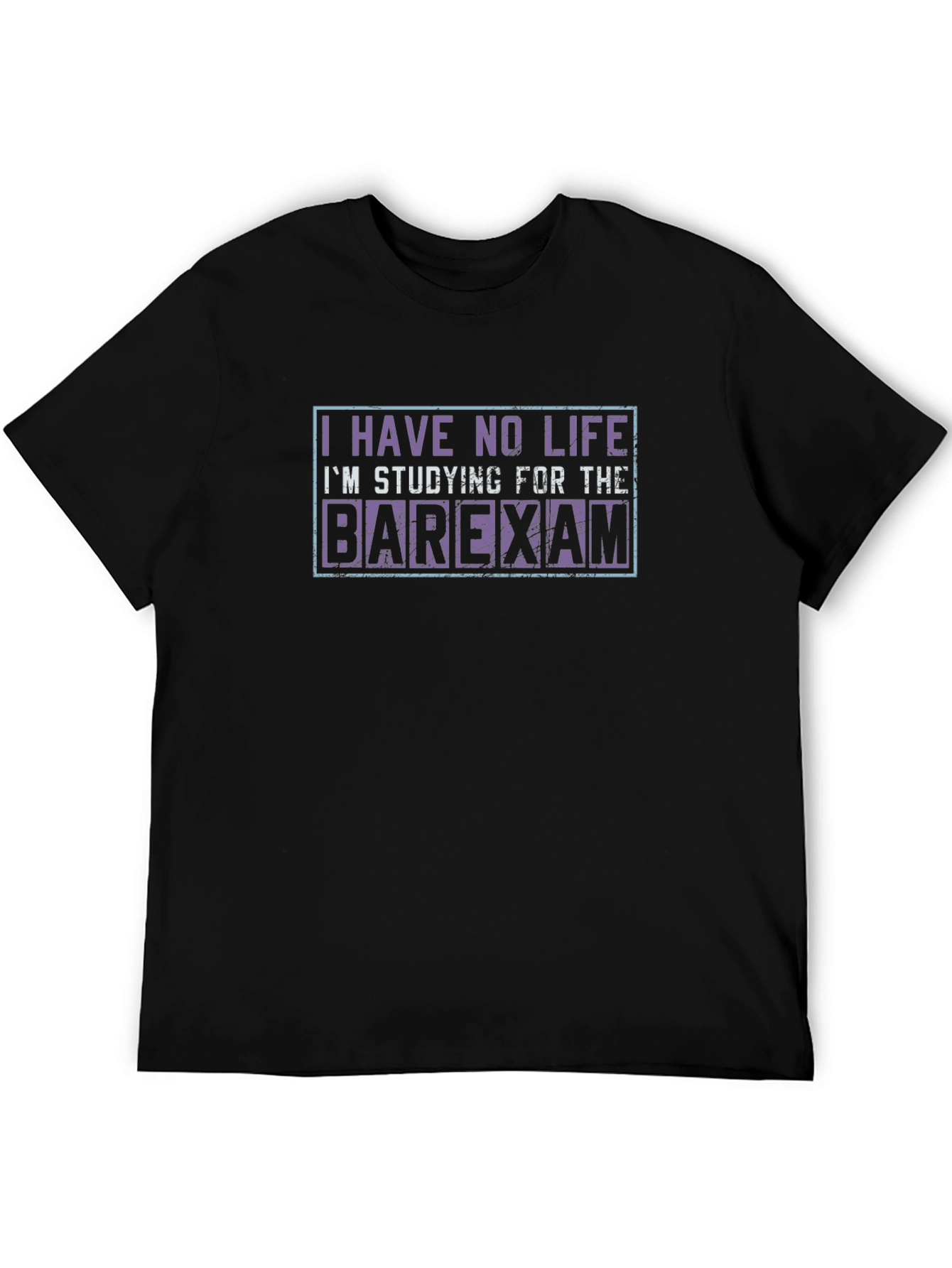 Barexam Study T-Shirt - No Life