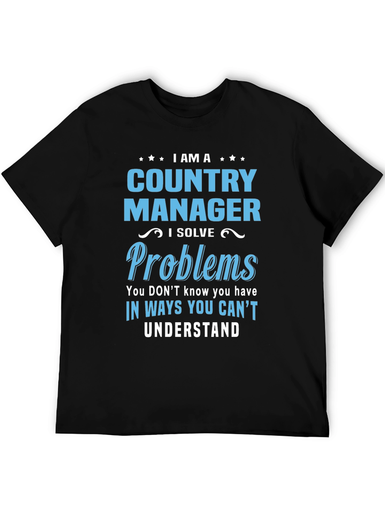 Country Manager Problem Solver Graphic Tee