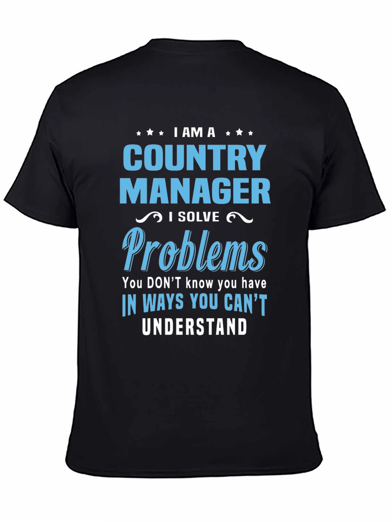 Country Manager Problem Solver Graphic Tee