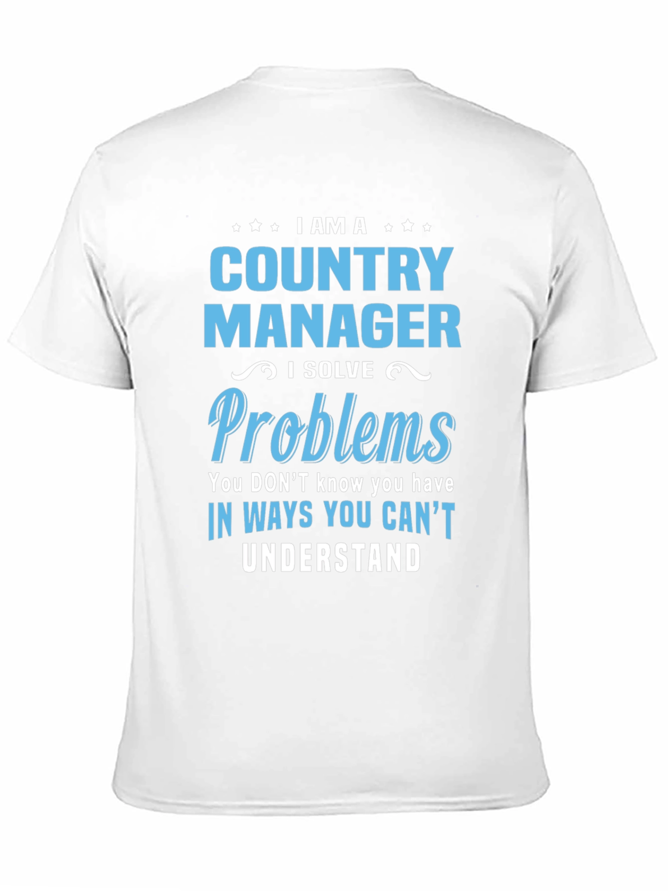 Country Manager Problem Solver Graphic Tee