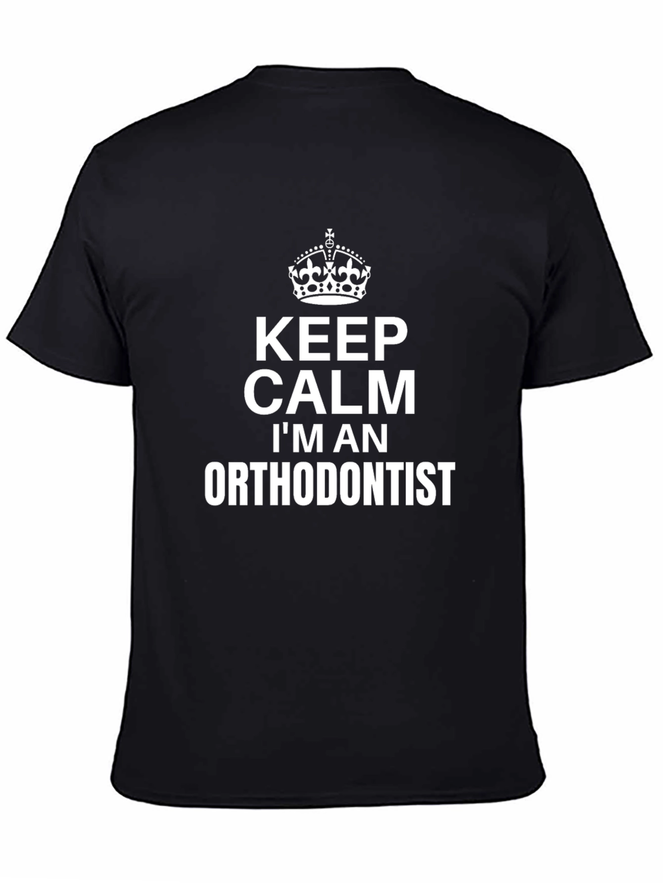 Keep Calm Orthodontist T-Shirt - Novelty Gift