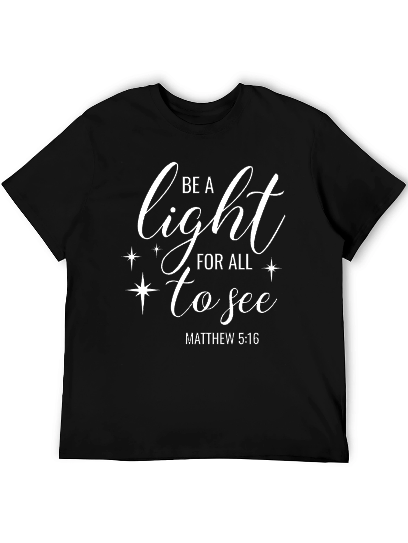 Be A Light T-Shirt - Matthew 5:16 Christian Apparel