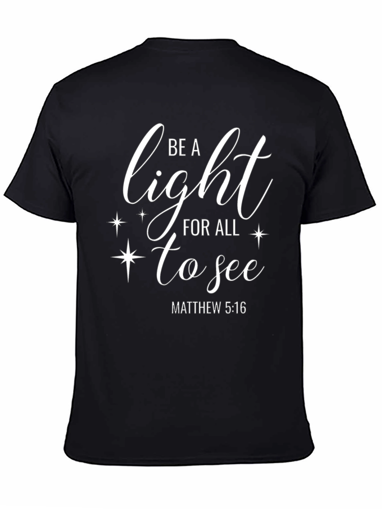 Be A Light T-Shirt - Matthew 5:16 Christian Apparel