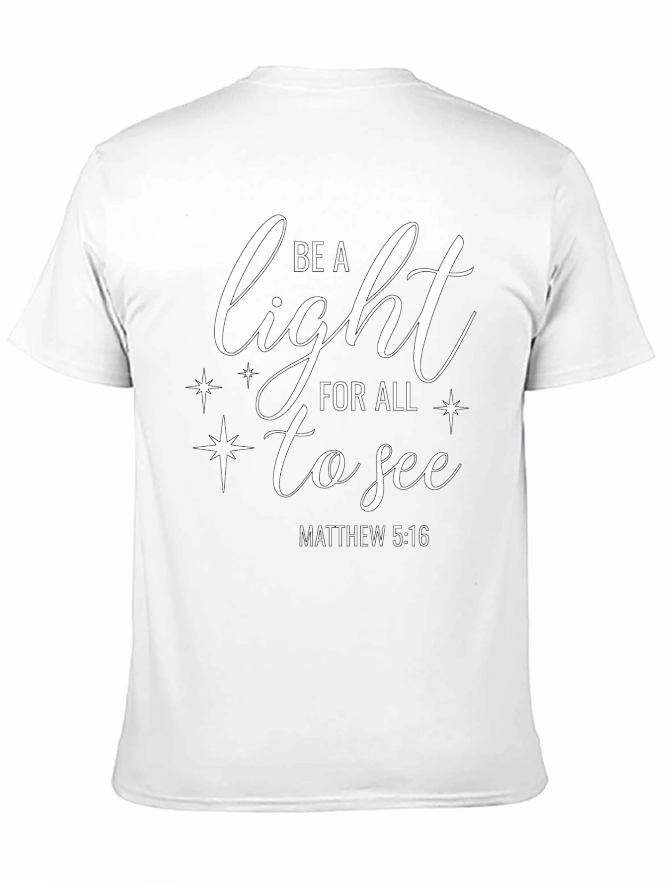 Be A Light T-Shirt - Matthew 5:16 Christian Apparel