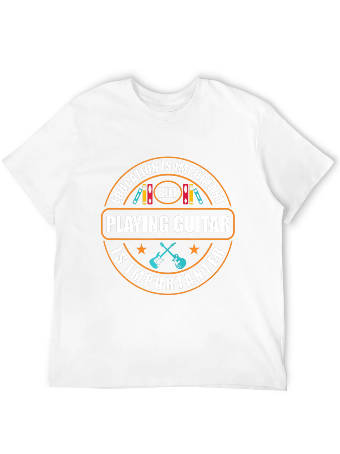 Funny Guitar Player T-Shirt - Education vs. Guitar