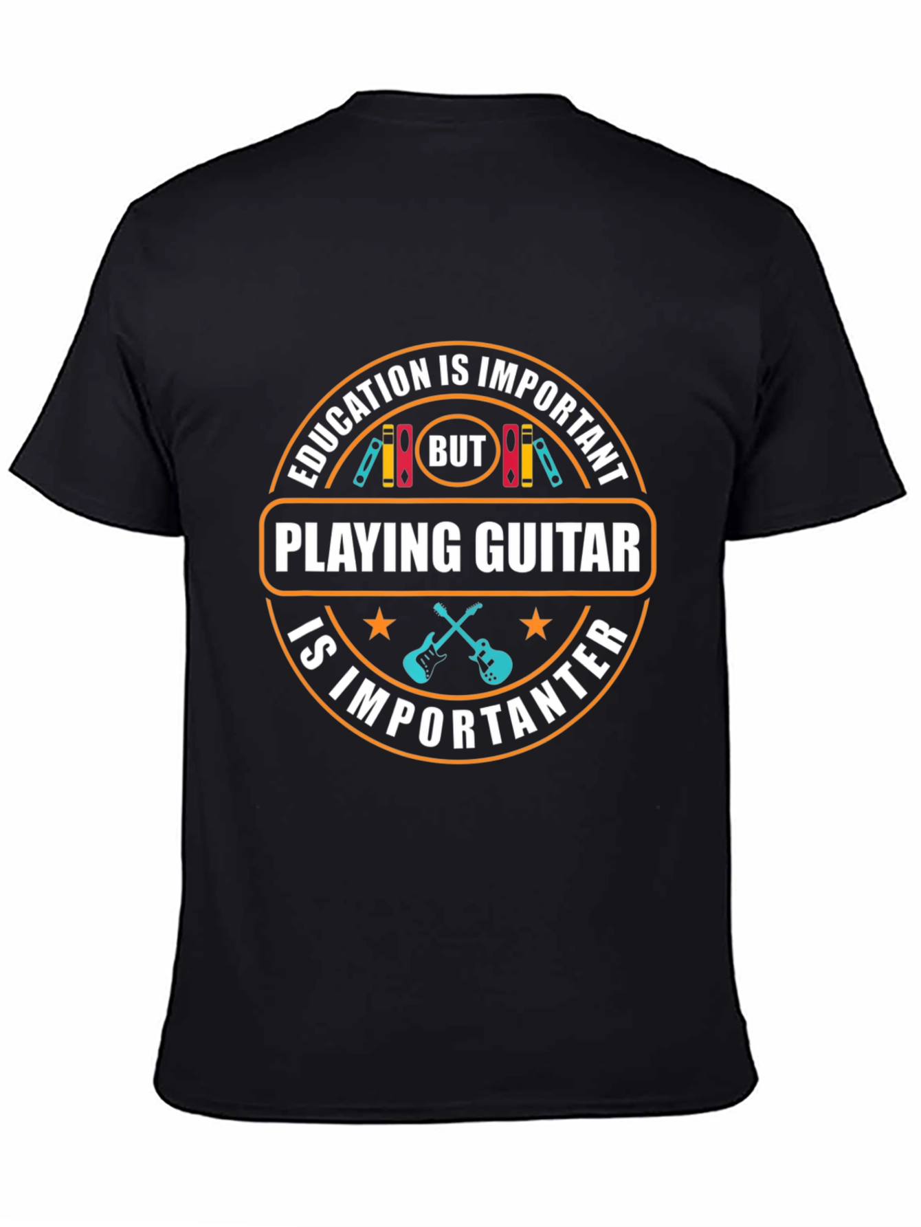 Funny Guitar Player T-Shirt - Education vs. Guitar
