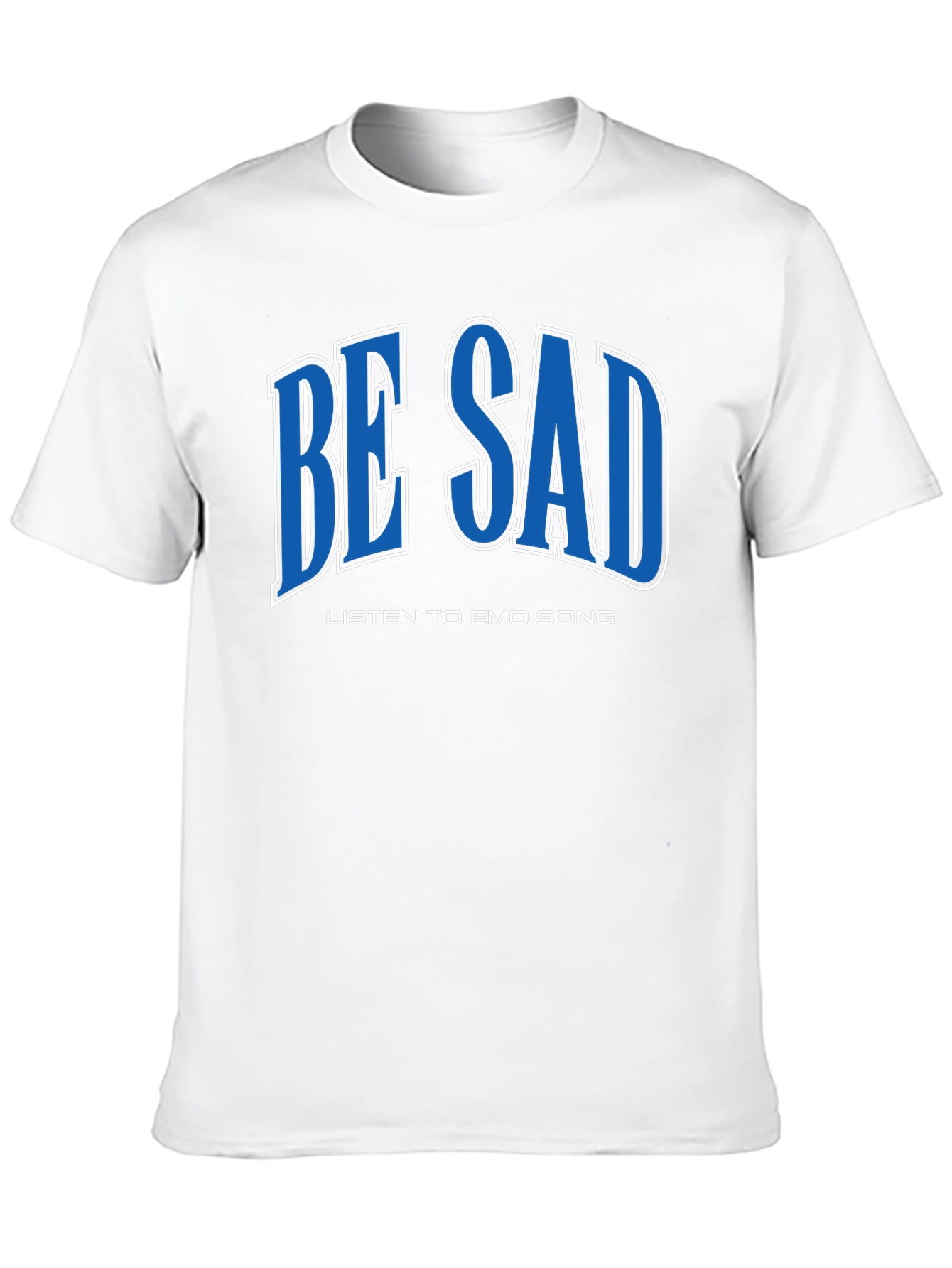 Be Sad Emo Song T-Shirt