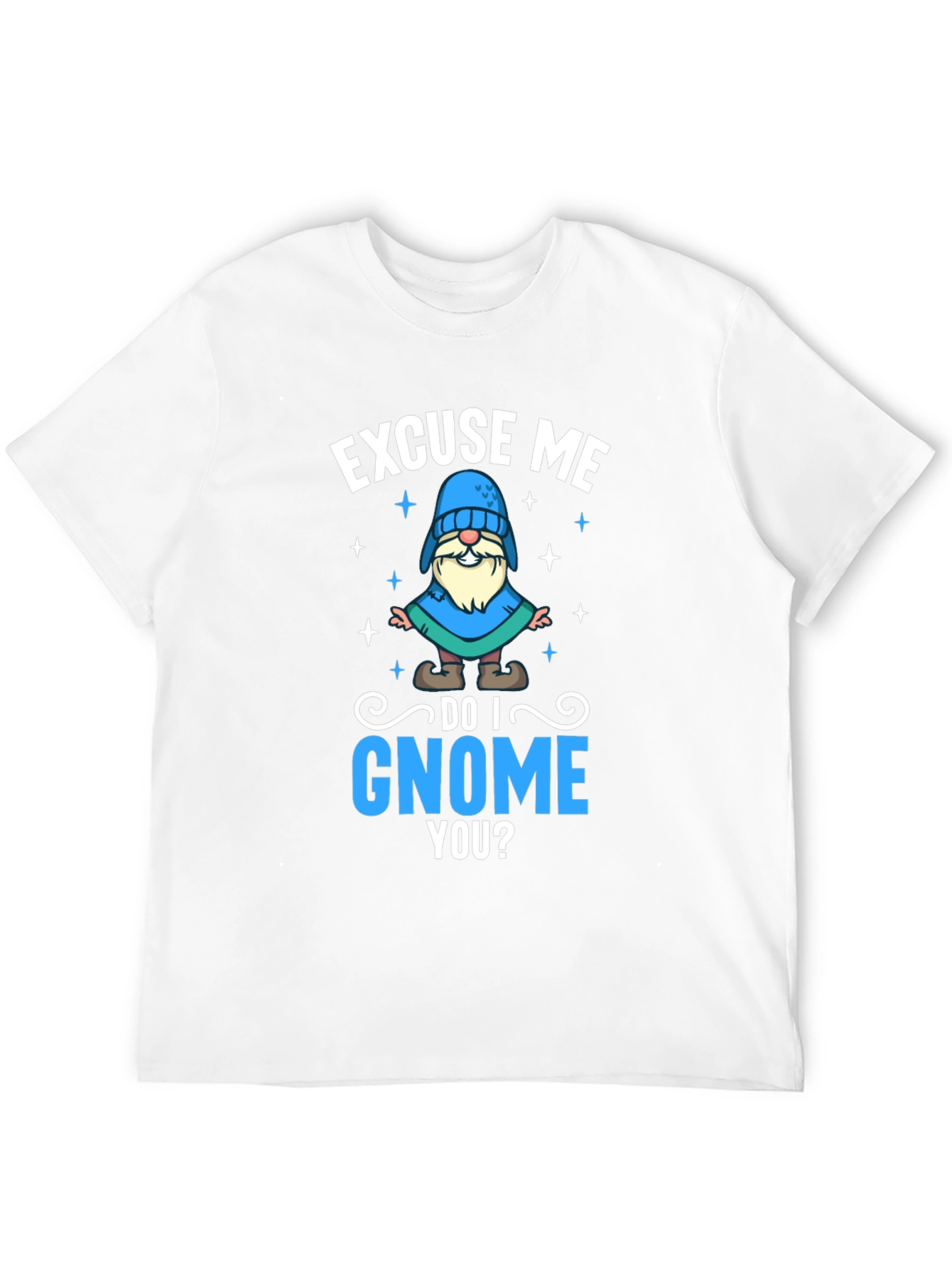 Excuse Me Do I Gnome You Black T-Shirt
