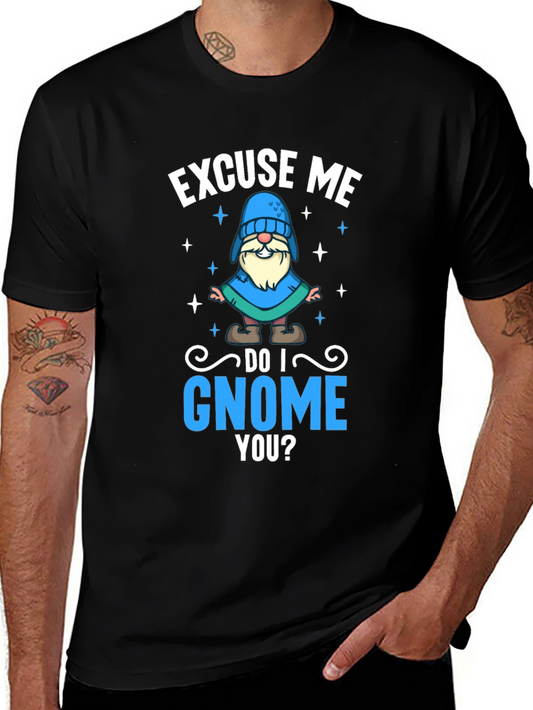 Excuse Me Do I Gnome You Black T-Shirt