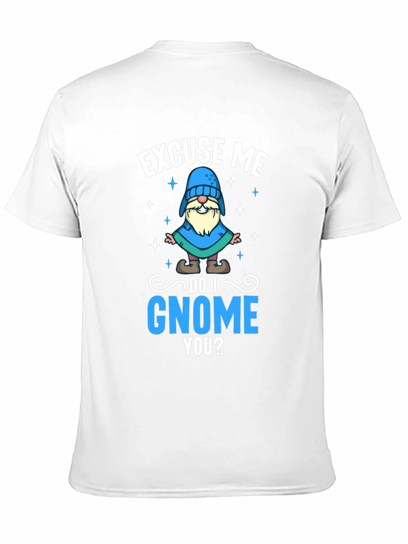 Excuse Me Do I Gnome You Black T-Shirt
