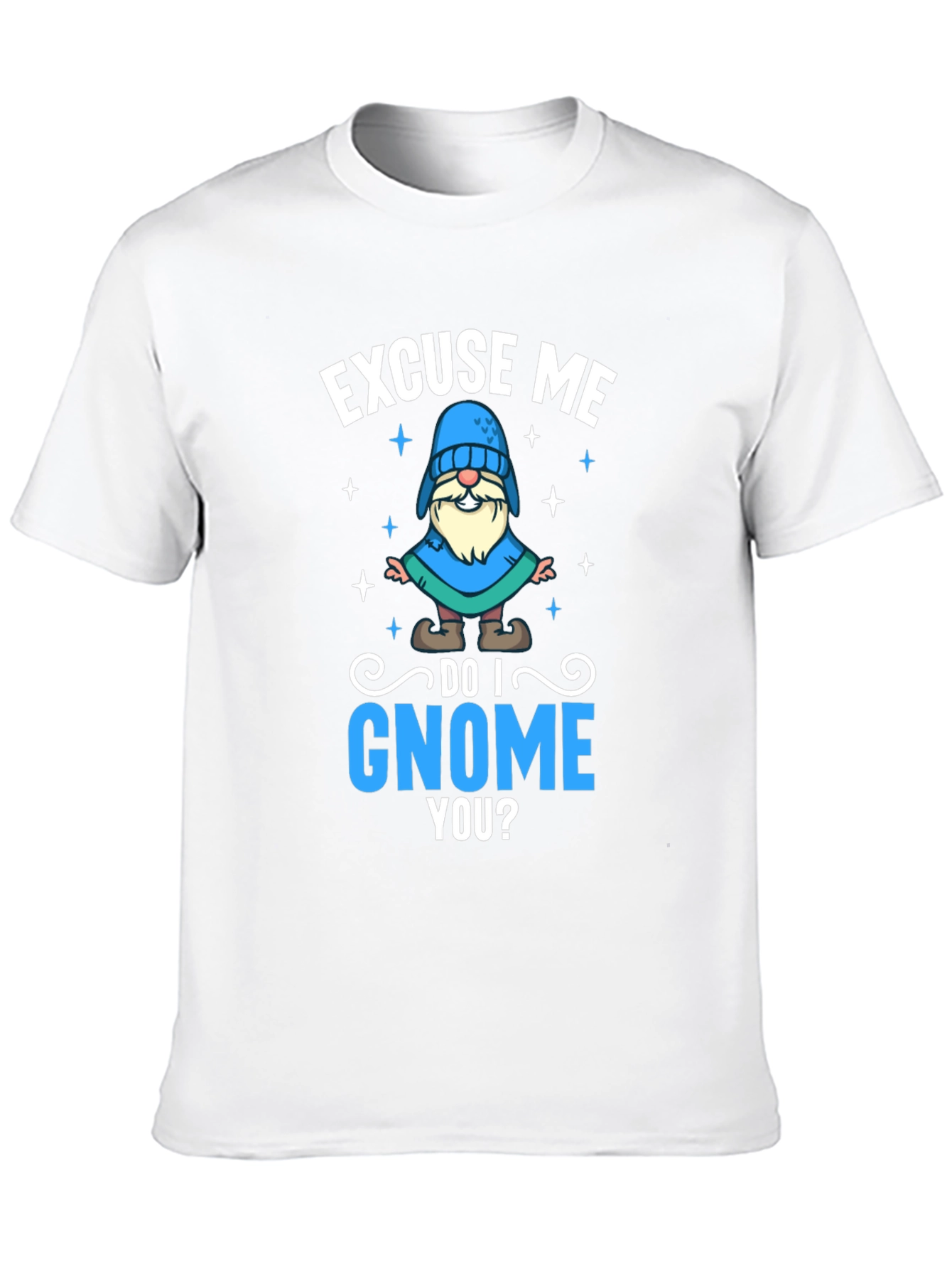 Excuse Me Do I Gnome You Black T-Shirt