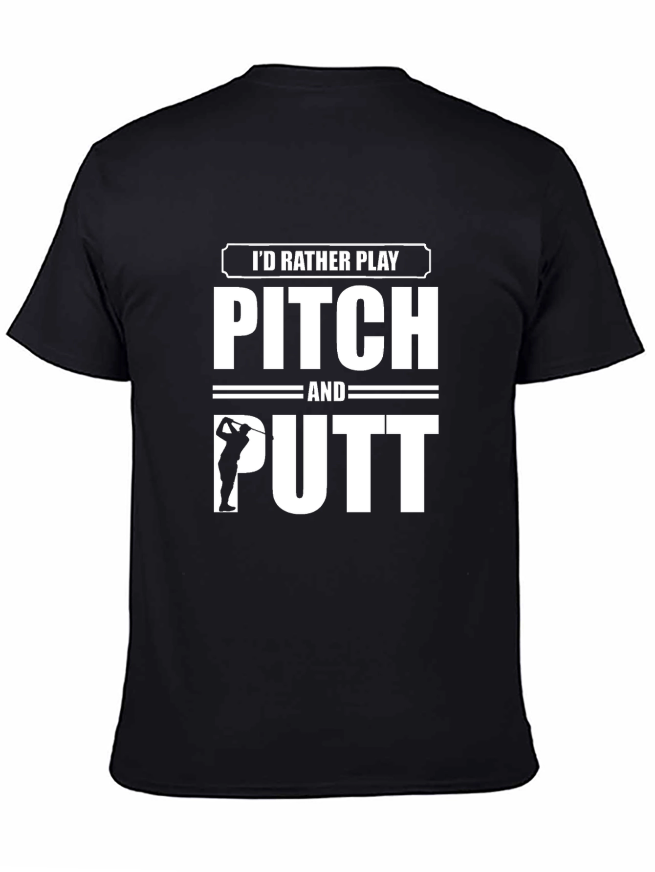Id Rather Play Pitch and Putt T-Shirt