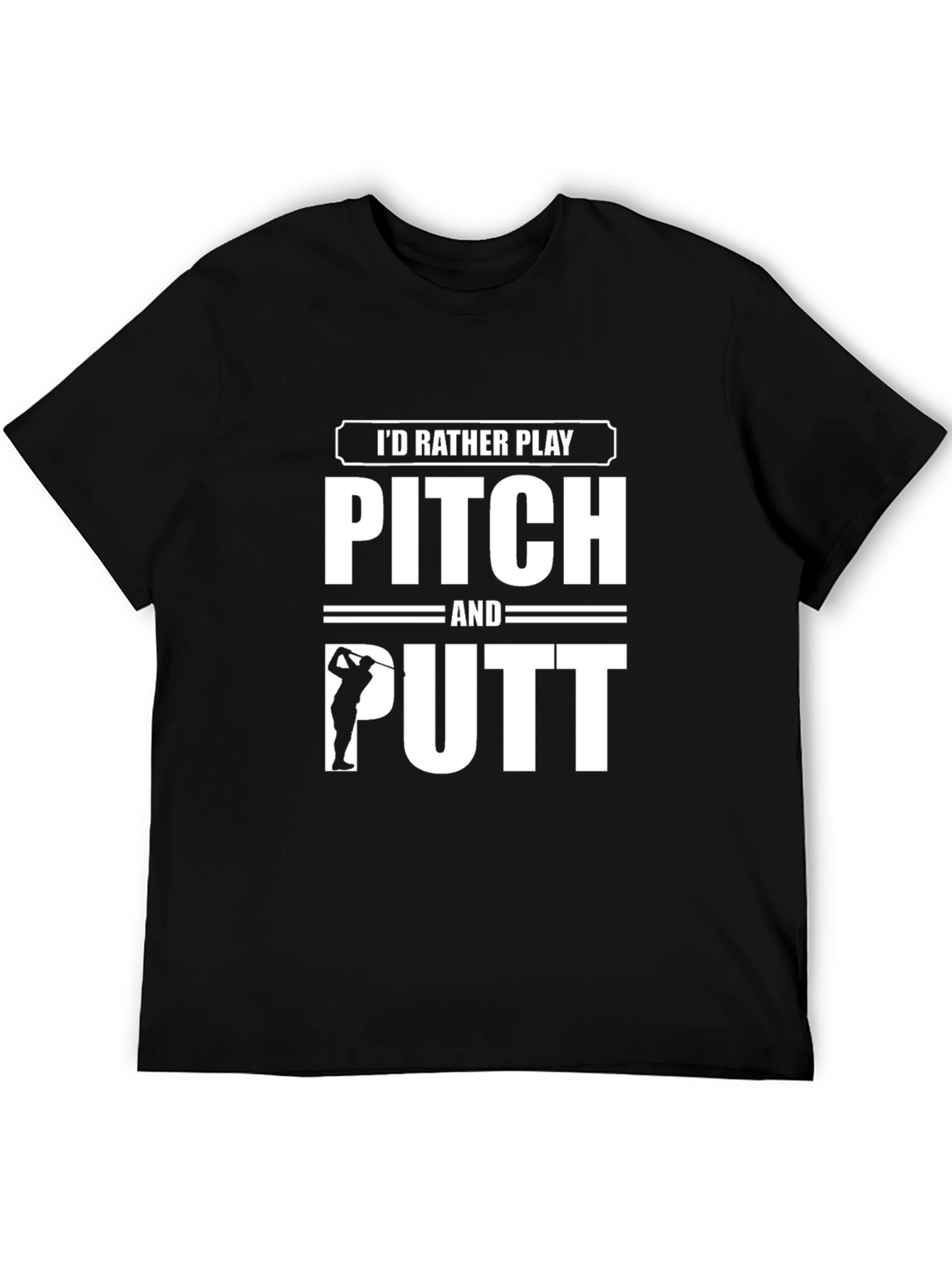 Id Rather Play Pitch and Putt T-Shirt