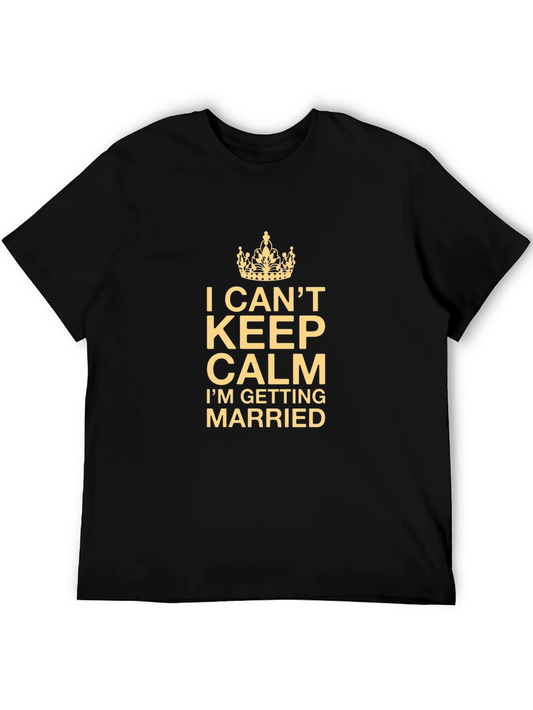 Groom to Be: I Cant Keep Calm T-Shirt