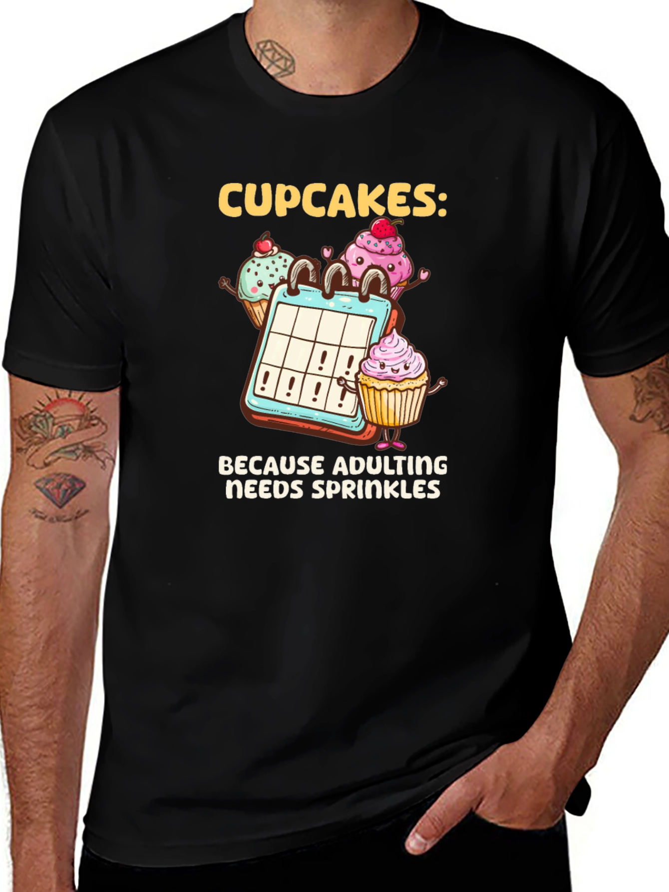 Cupcakes: Because Adulting Needs Sprinkles T-Shirt