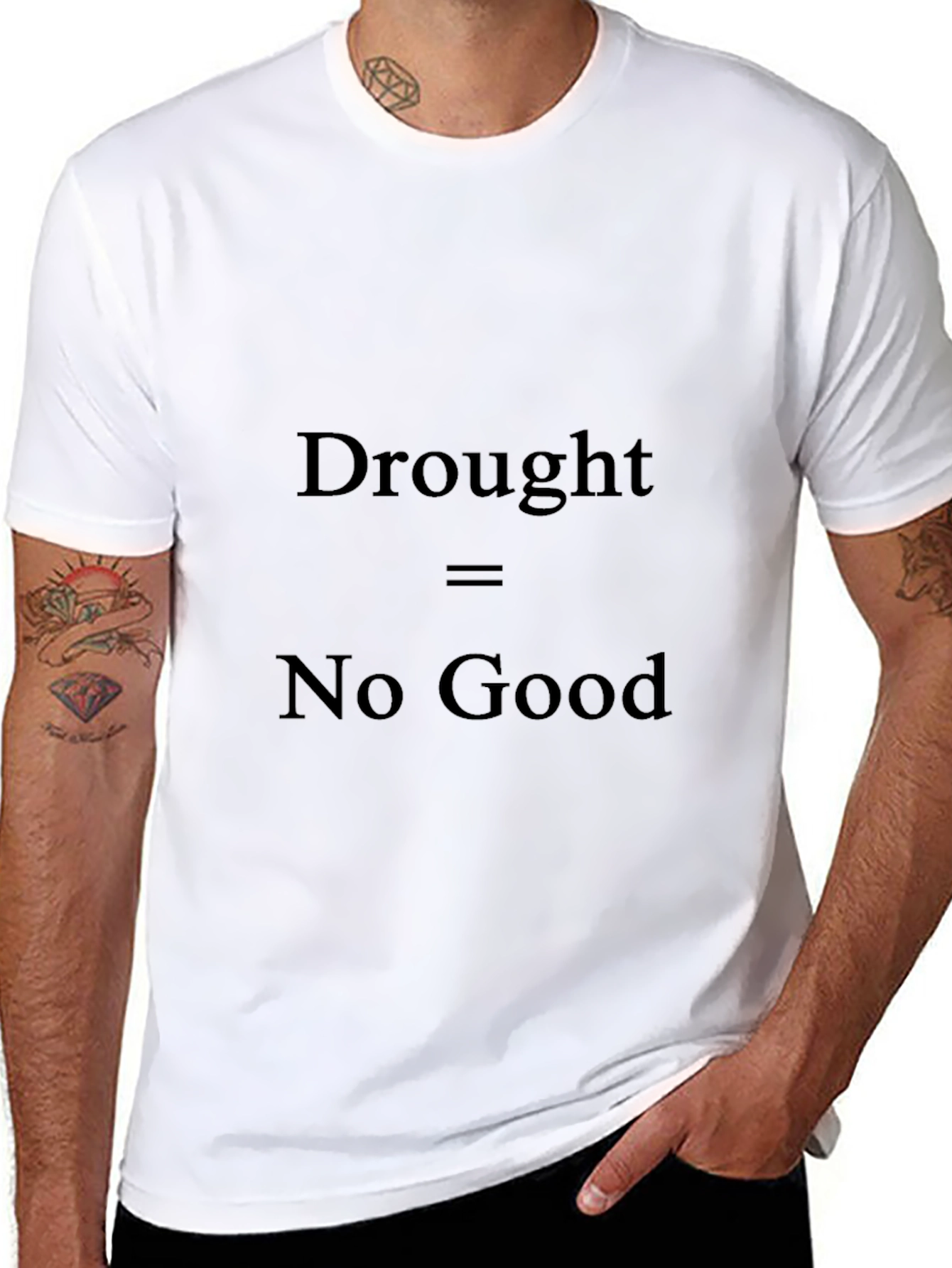 Drought No Good T-Shirt - Environmental Awareness Tee