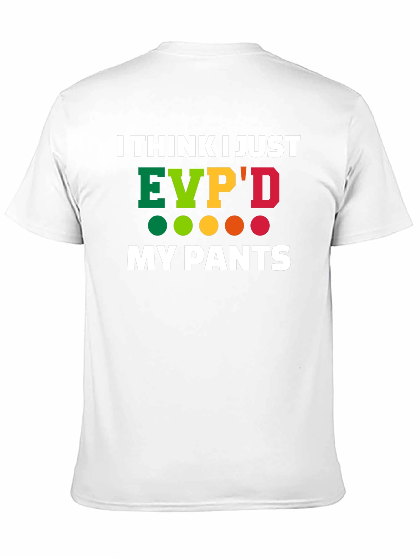 EVPD My Pants Funny T-Shirt