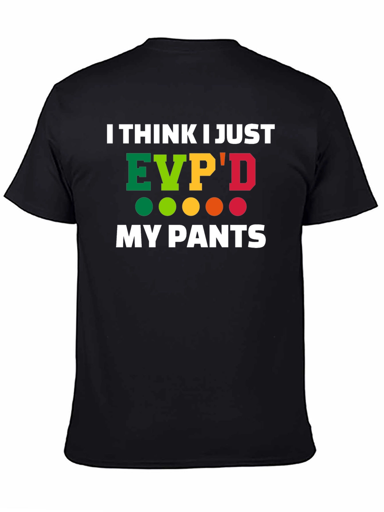EVPD My Pants Funny T-Shirt