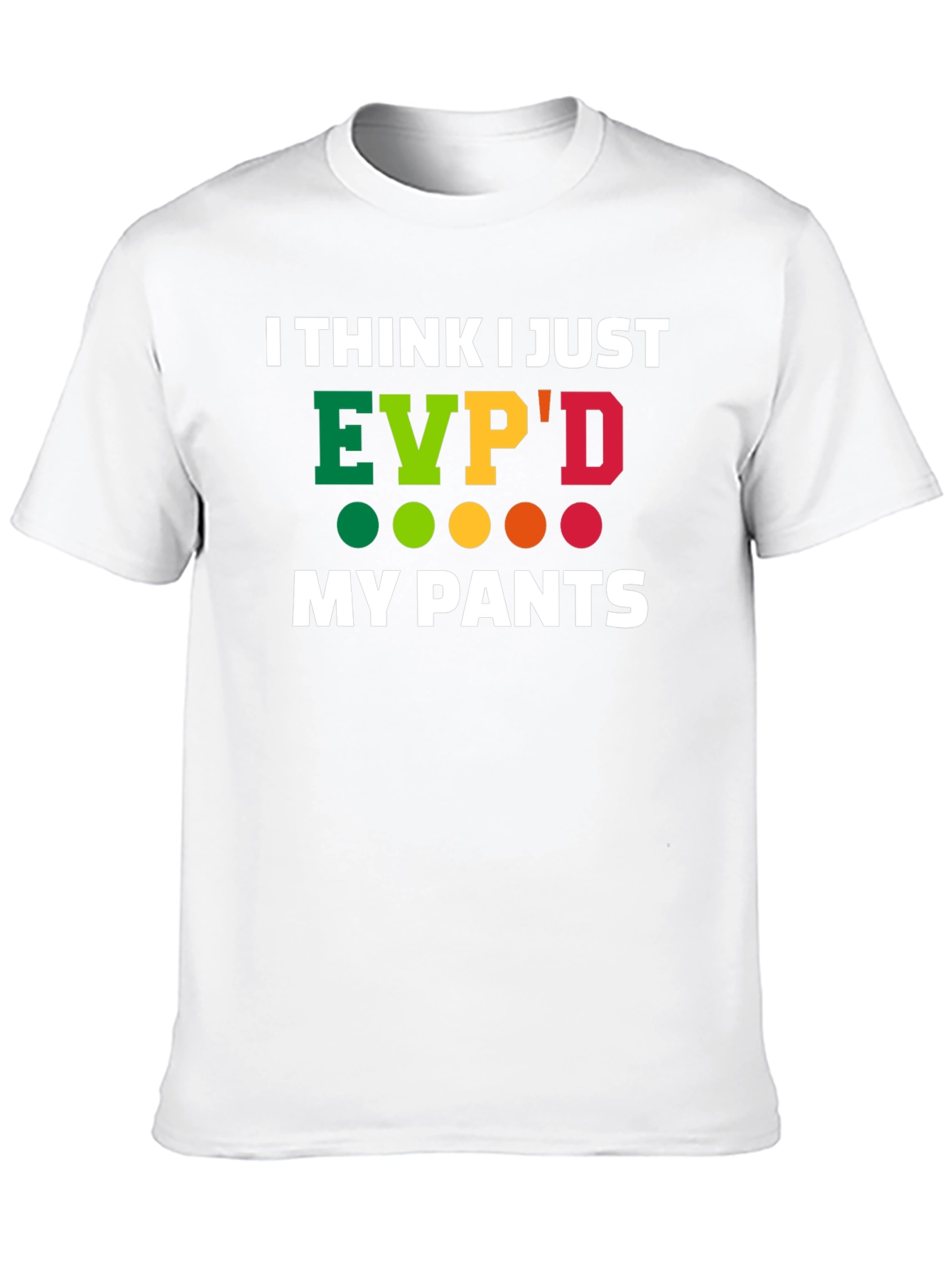 EVPD My Pants Funny T-Shirt