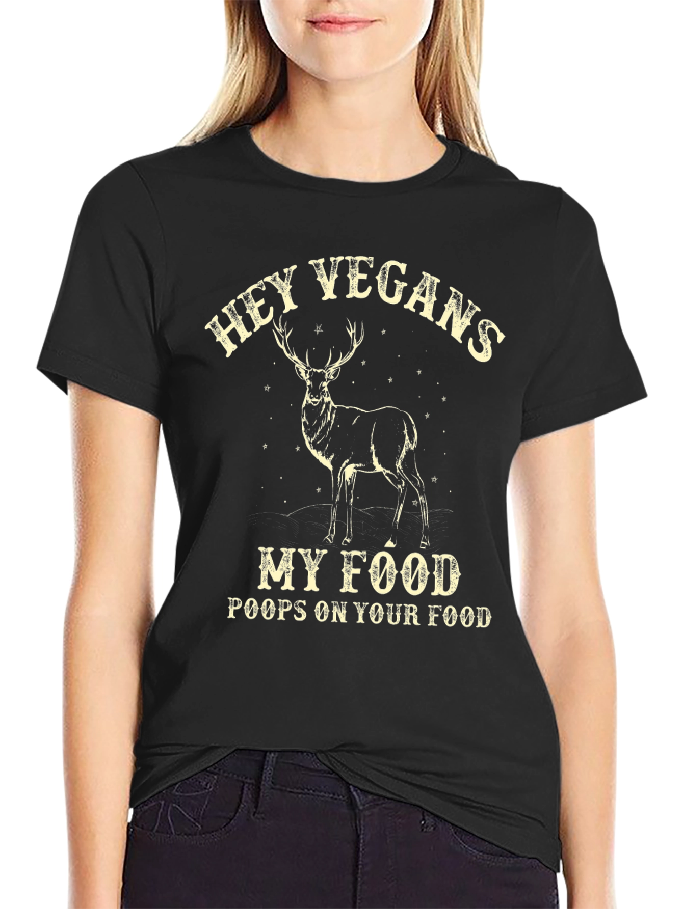 Hey Vegans My Food Poops Deer T-Shirt