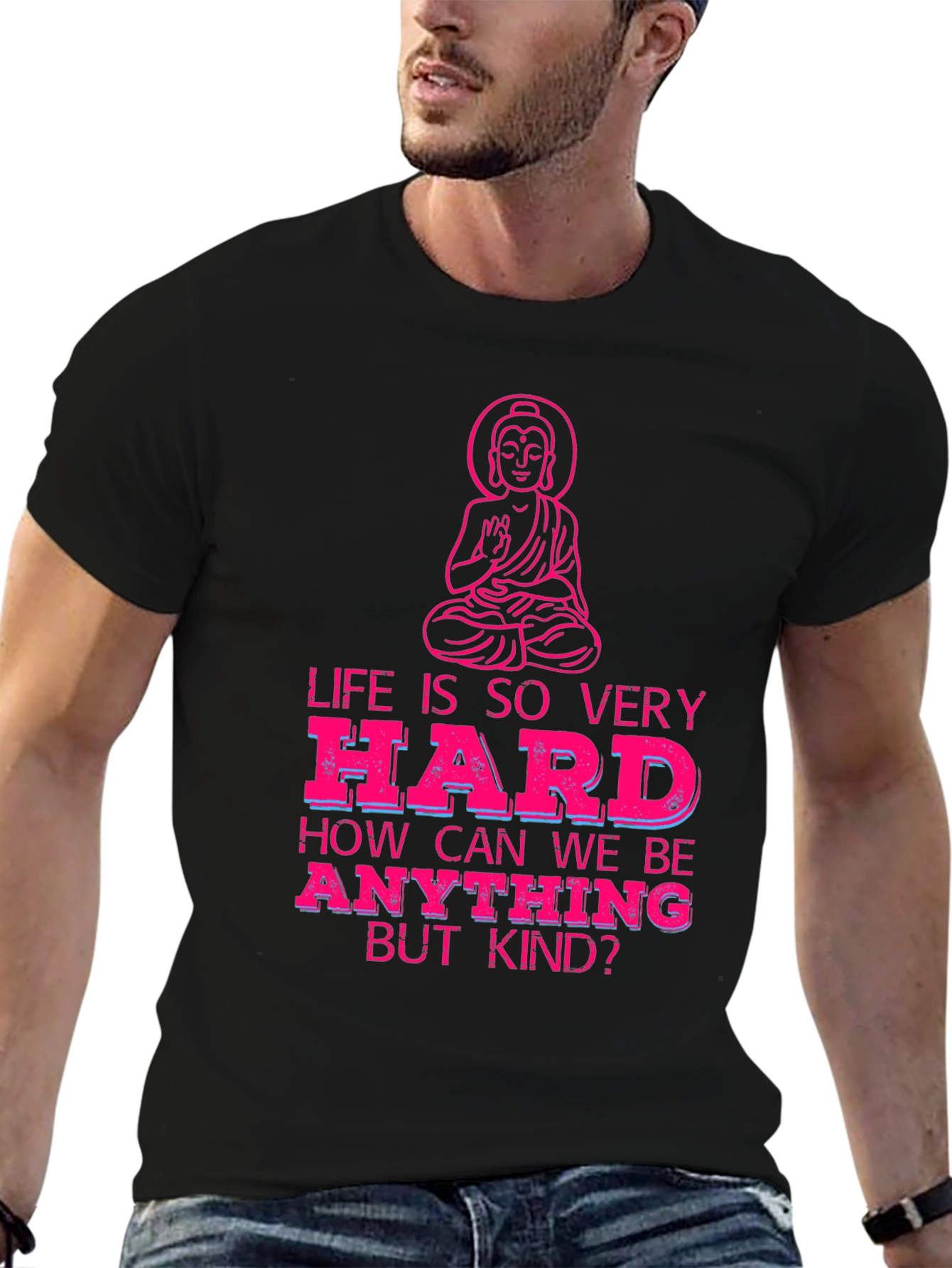 Life is So Very Hard T-Shirt - Be Kind