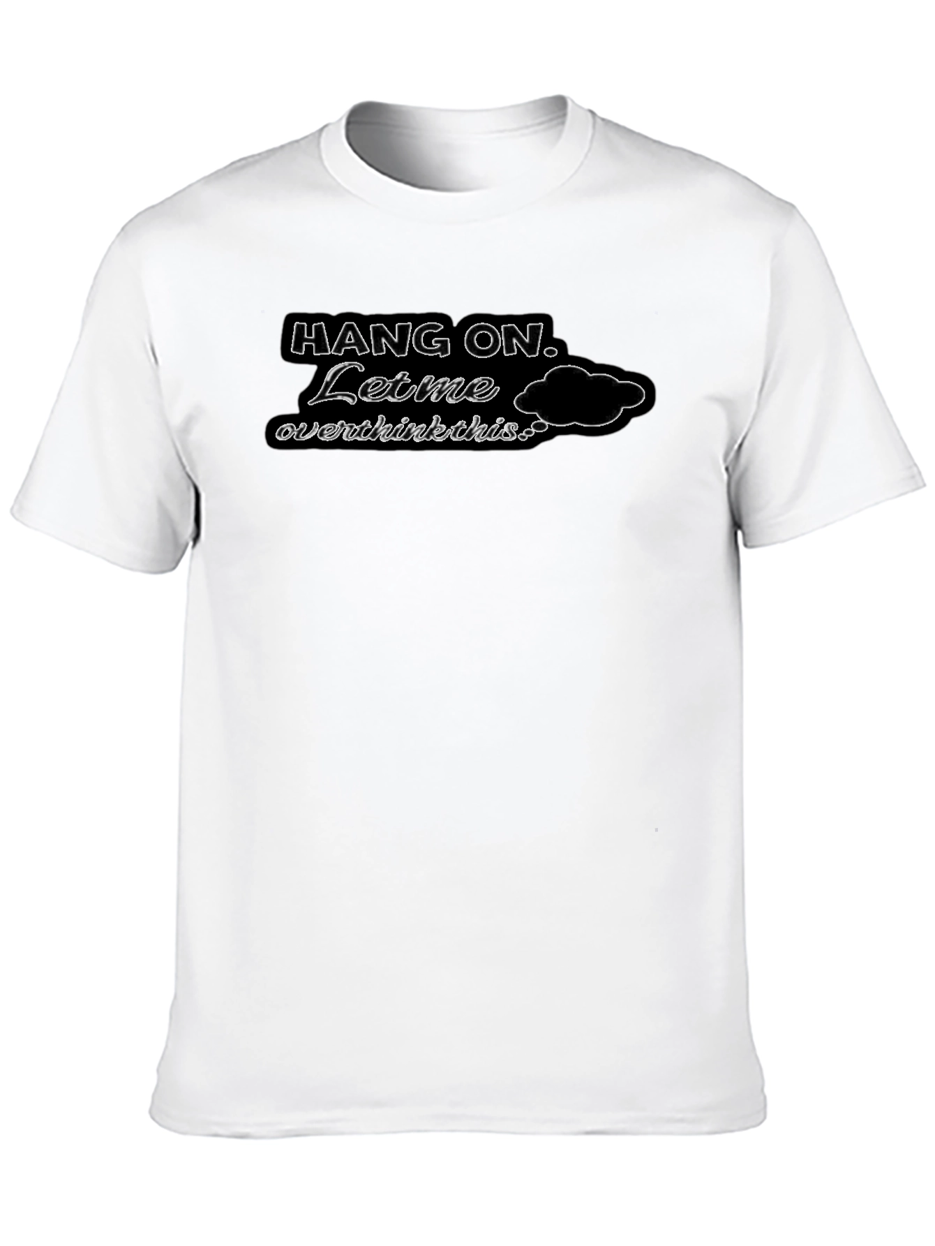 Hang On Overthinking Graphic T-Shirt
