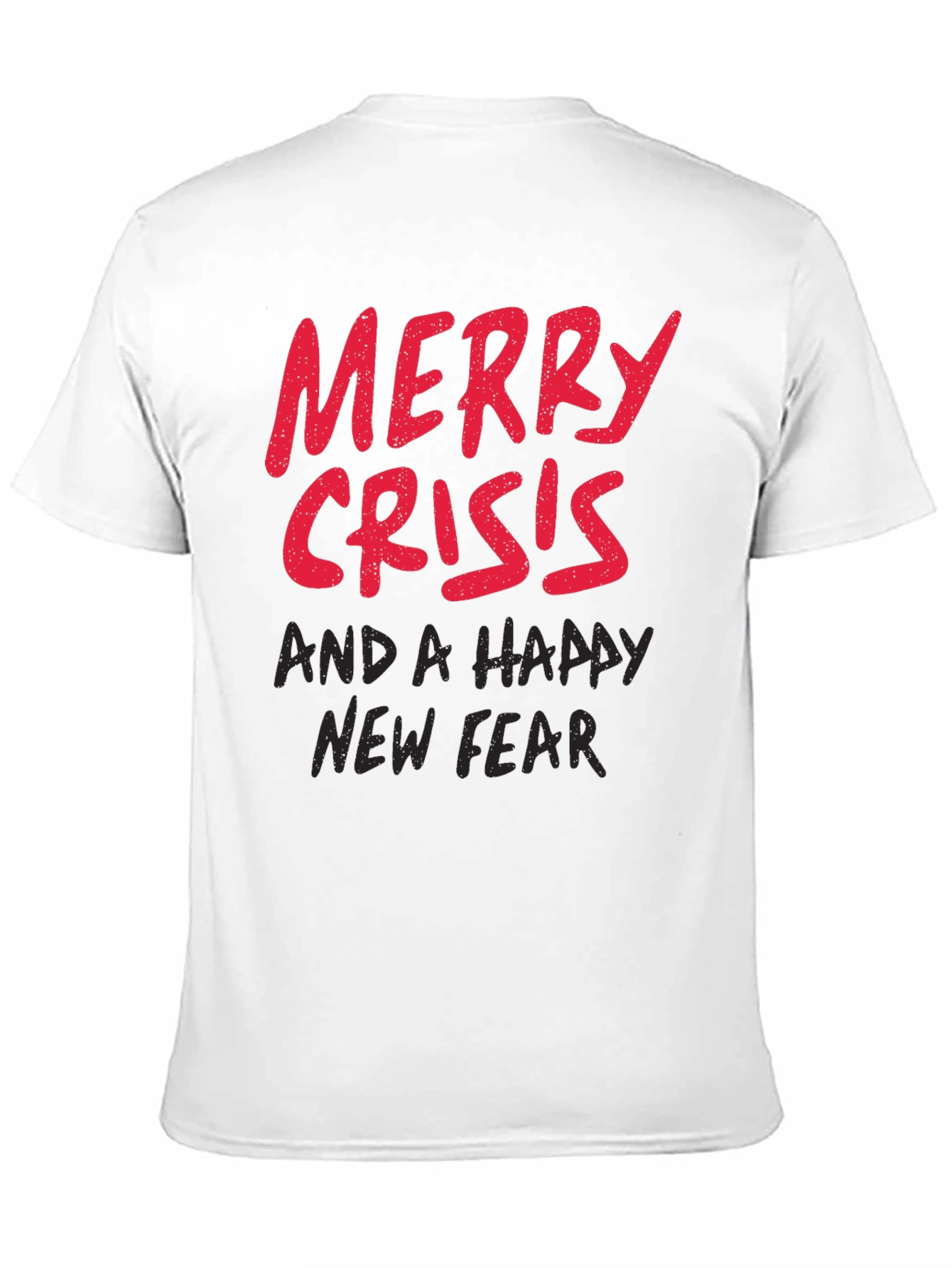 Merry Crisis & A Happy New Fear Graphic Tee