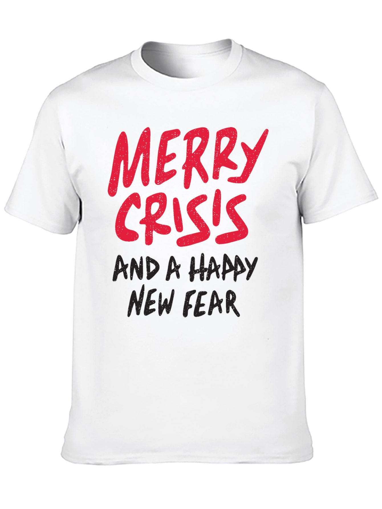 Merry Crisis & A Happy New Fear Graphic Tee
