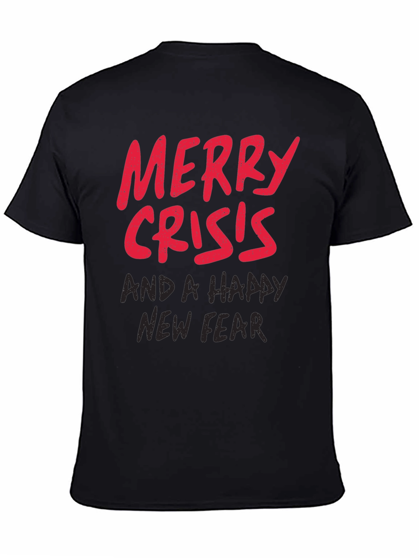 Merry Crisis & A Happy New Fear Graphic Tee
