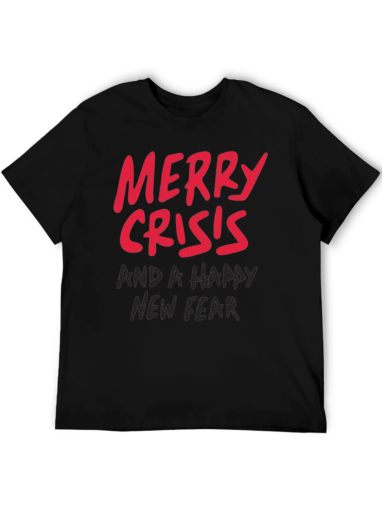 Merry Crisis & A Happy New Fear Graphic Tee