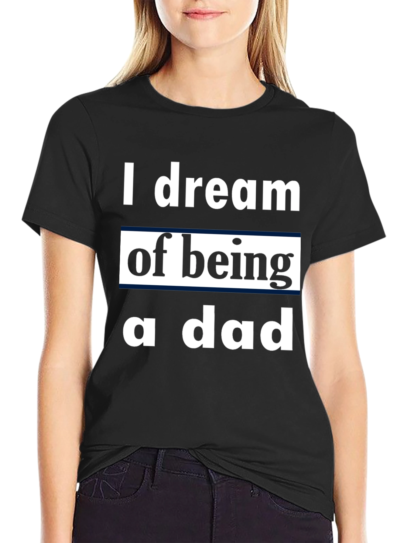 I Dream of Being a Dad T-Shirt