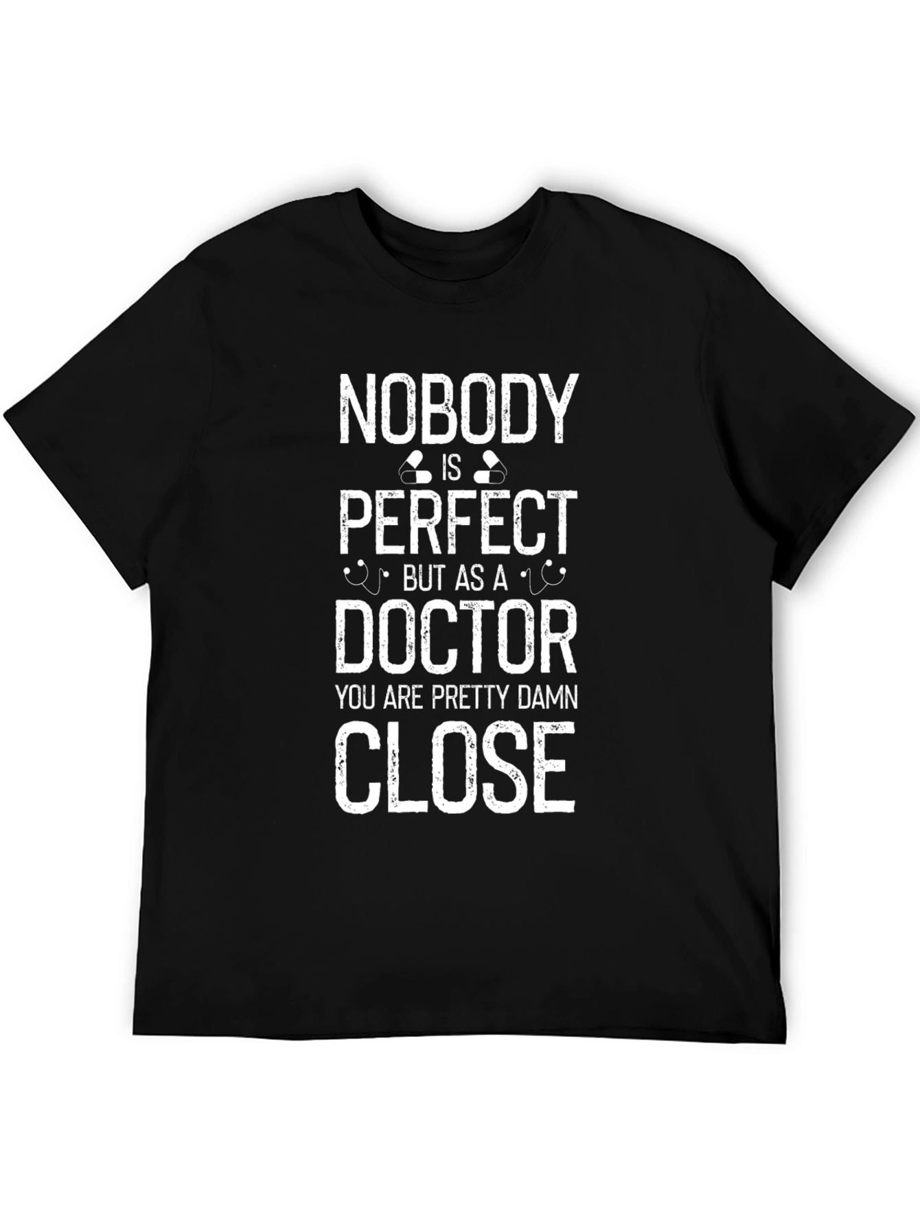 Nobodys Perfect Doctor T-Shirt