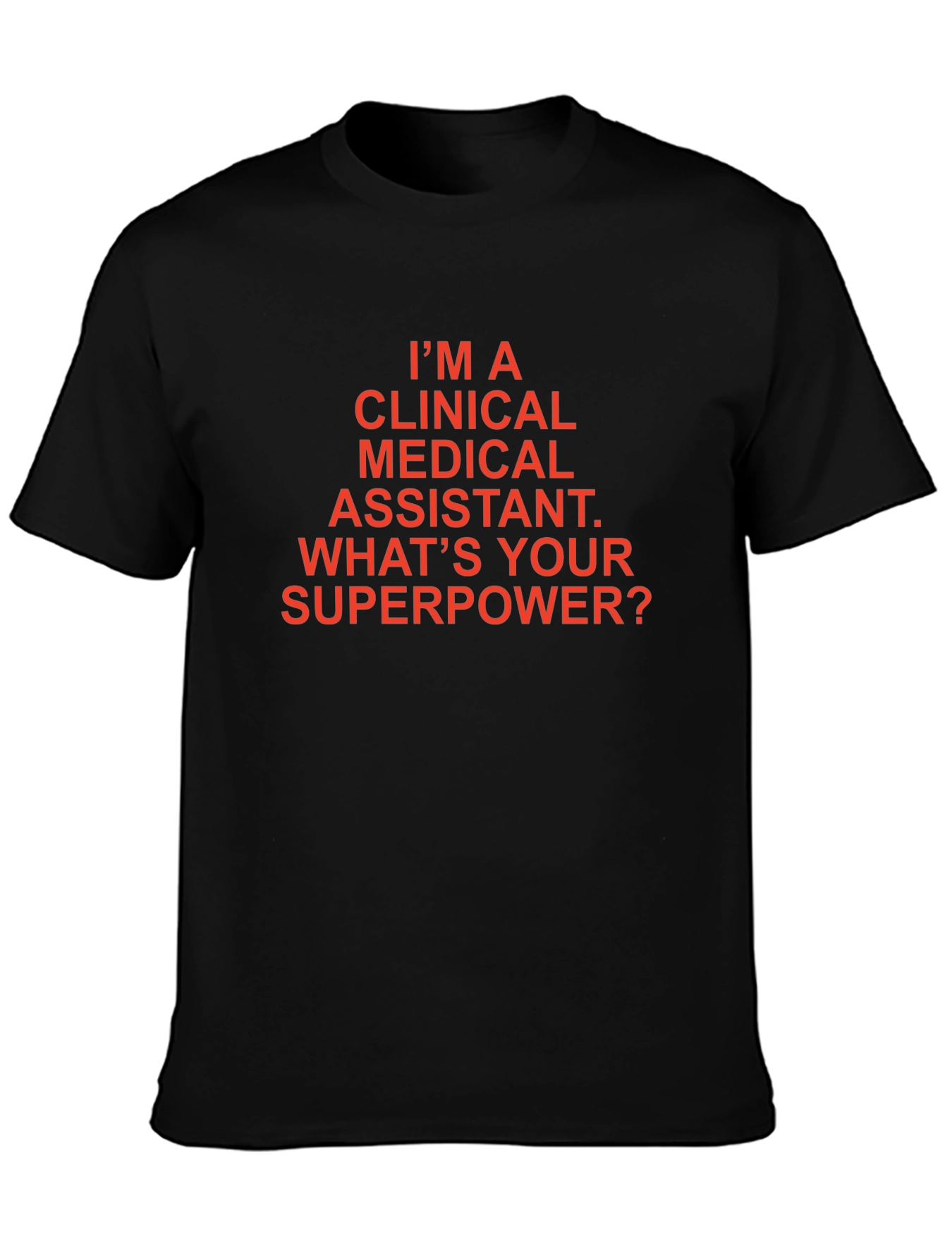 Clinical Medical Assistant Superpower T-Shirt