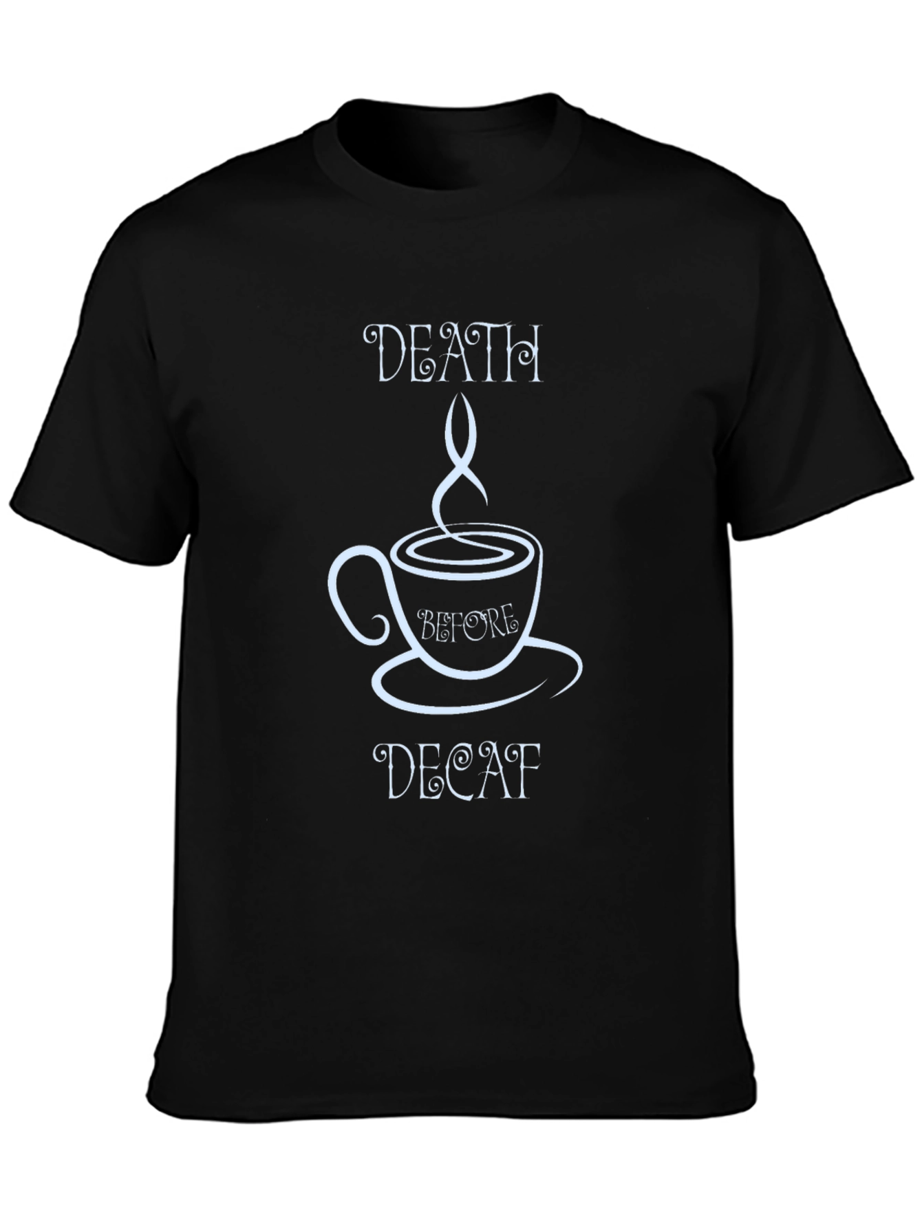 Death Before Decaf Graphic T-Shirt