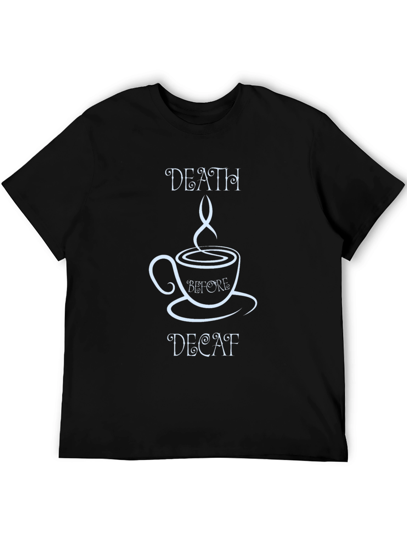 Death Before Decaf Graphic T-Shirt