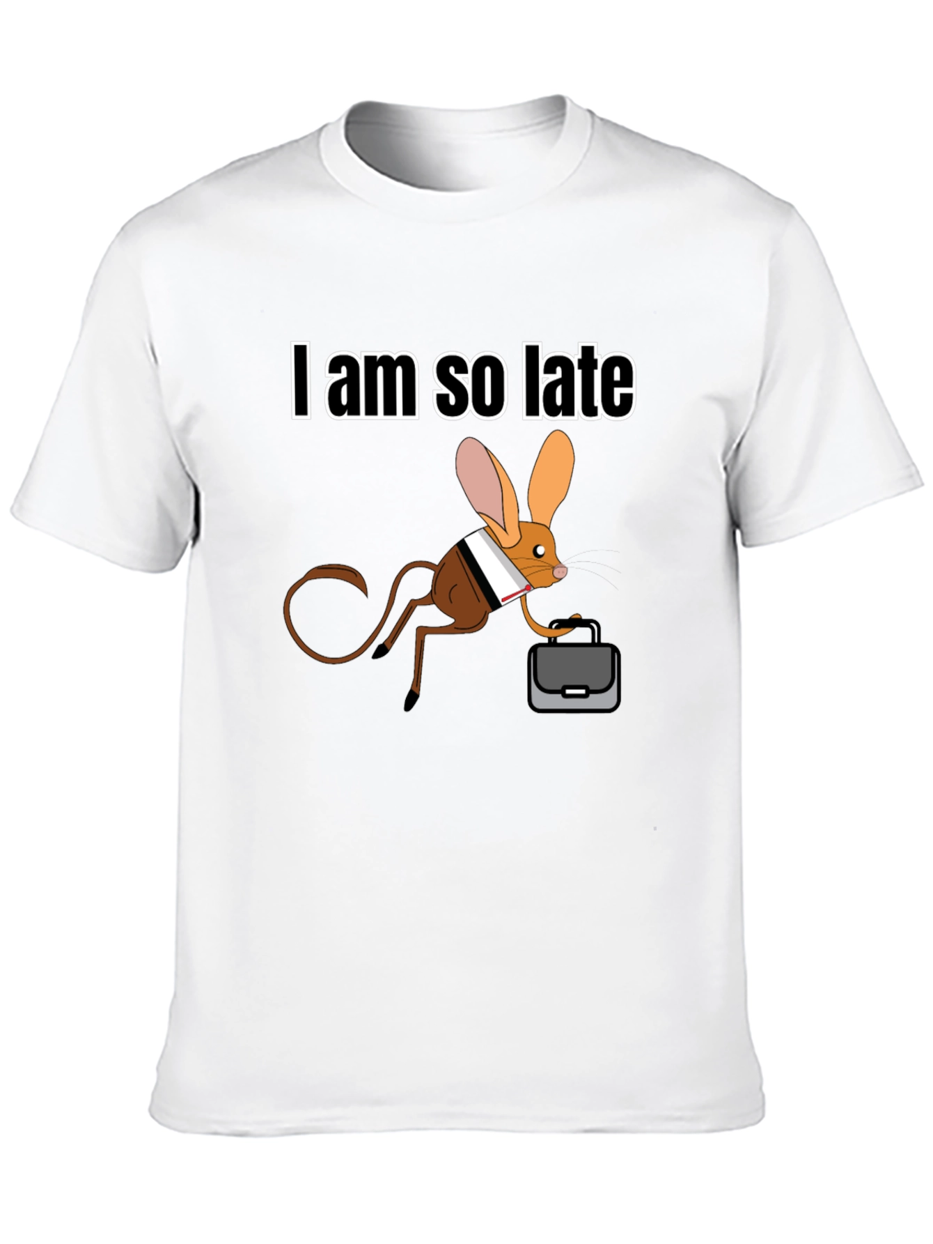 I Am So Late Jerboa T-Shirt