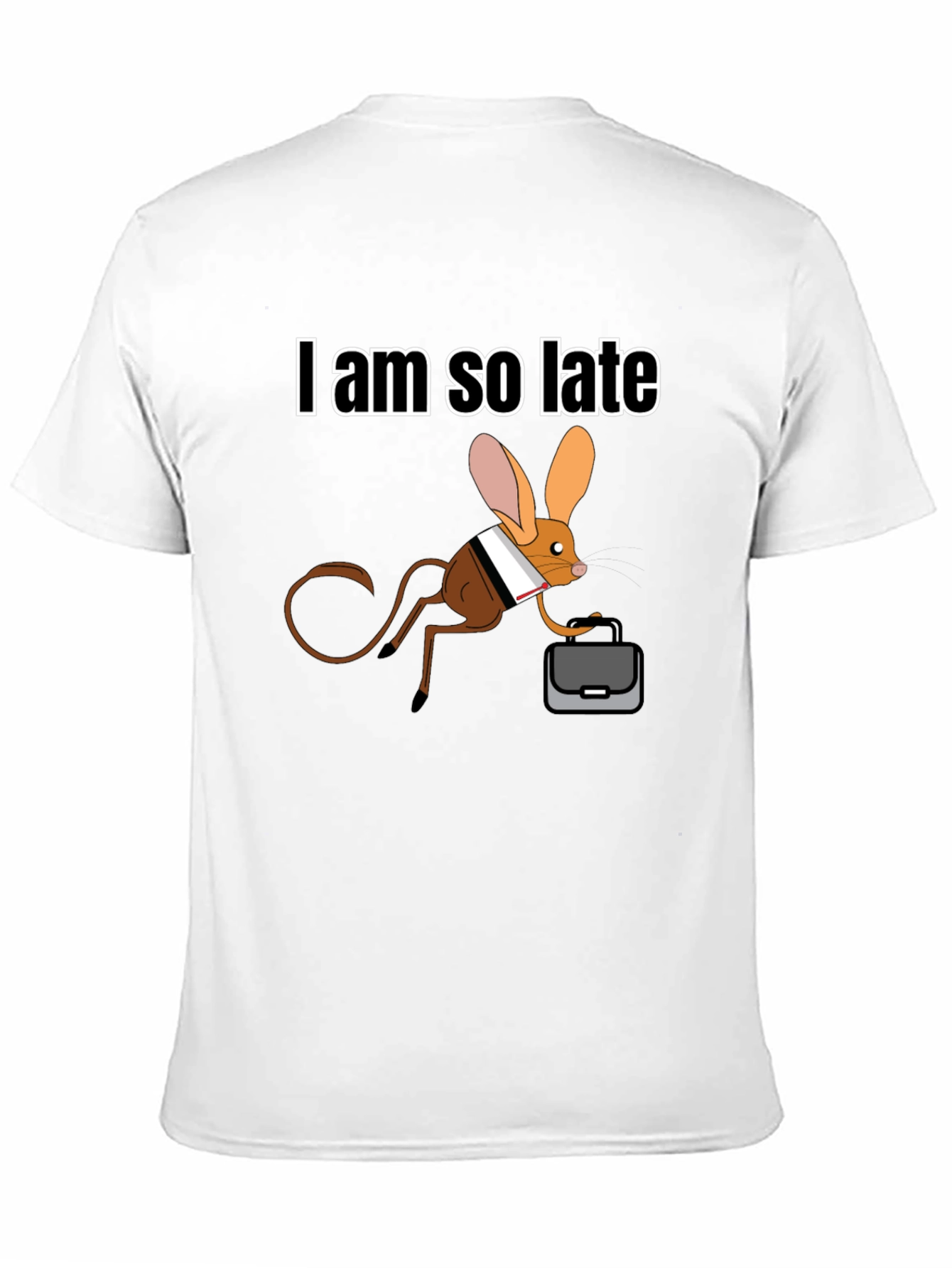 I Am So Late Jerboa T-Shirt