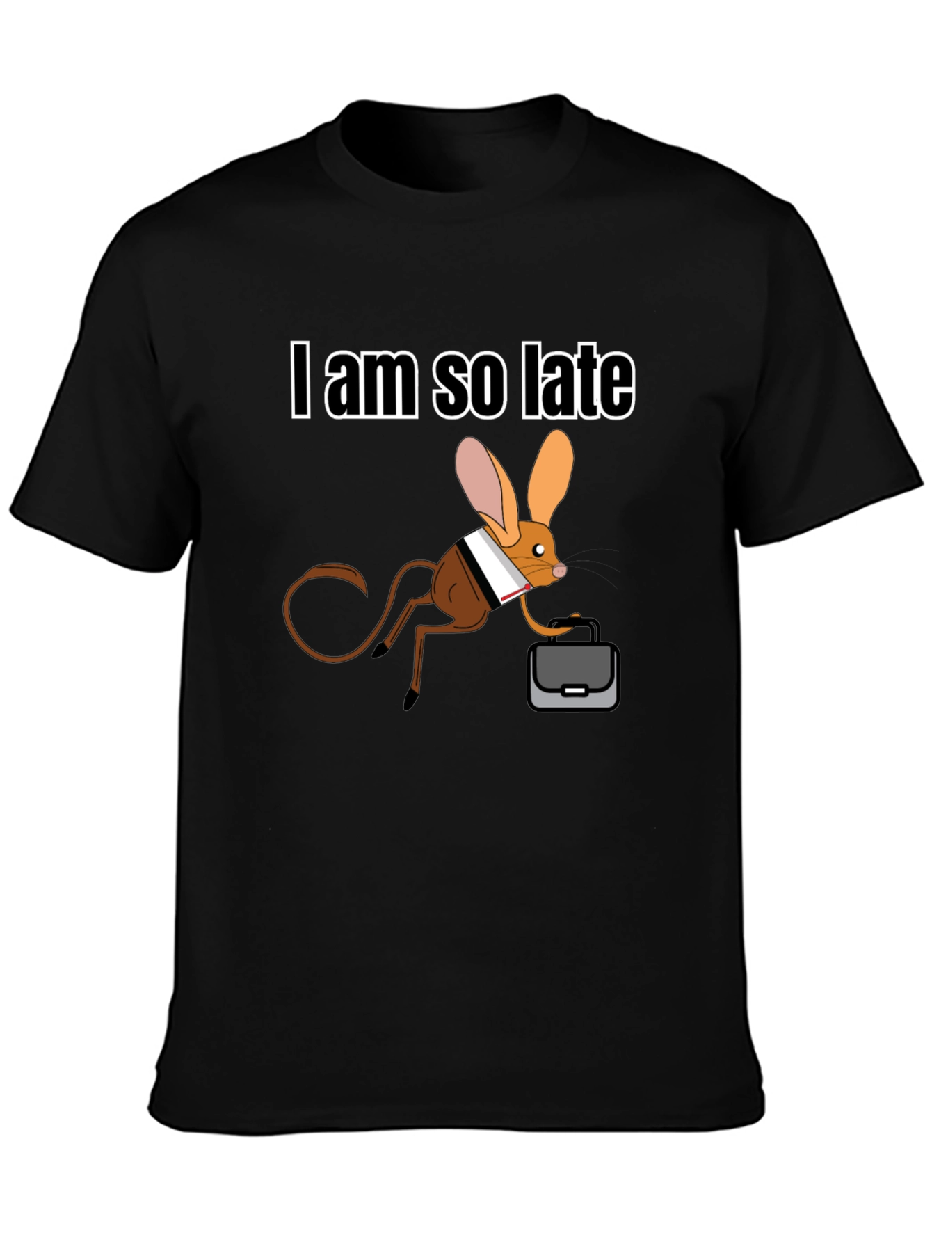 I Am So Late Jerboa T-Shirt