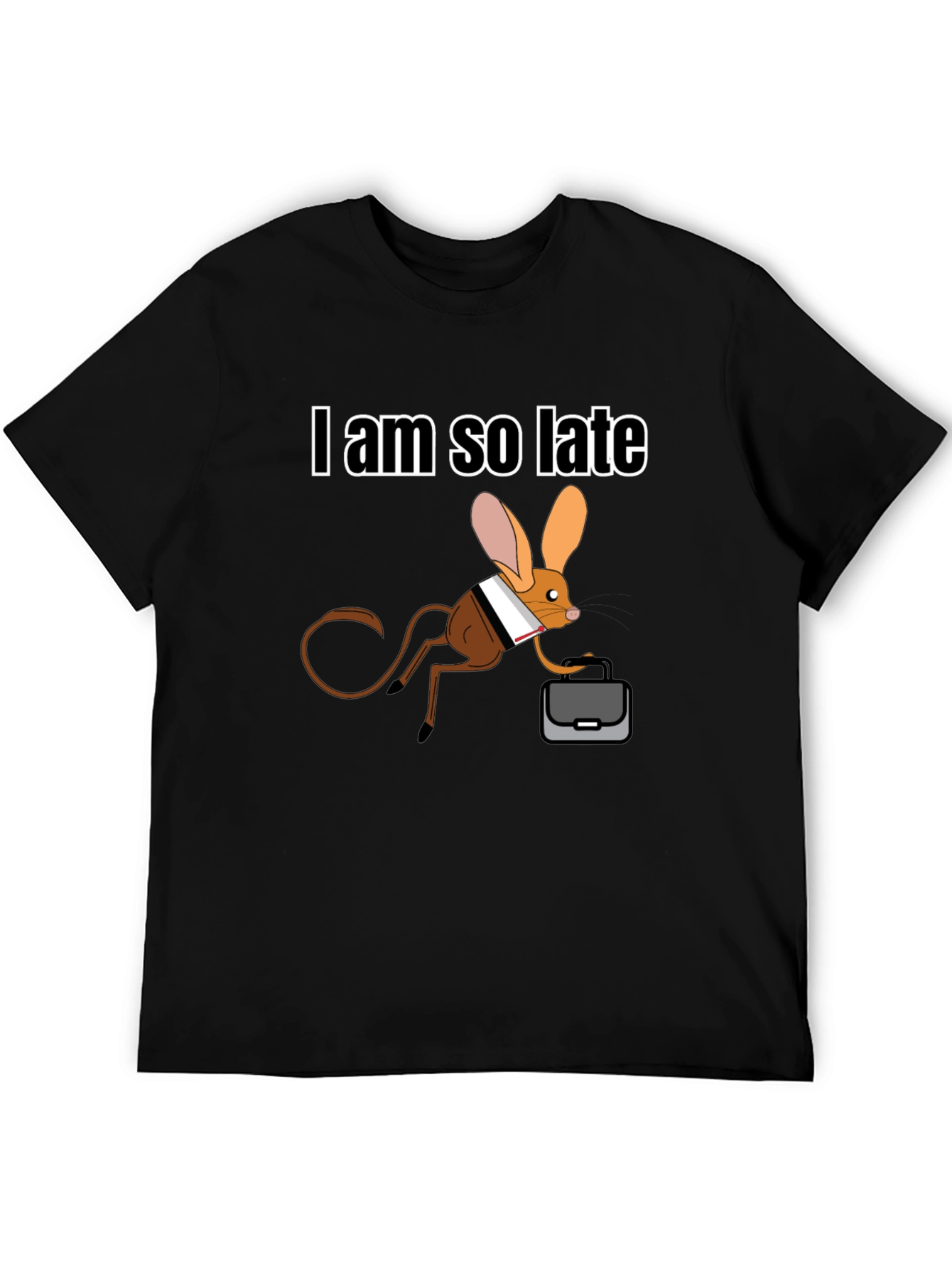 I Am So Late Jerboa T-Shirt
