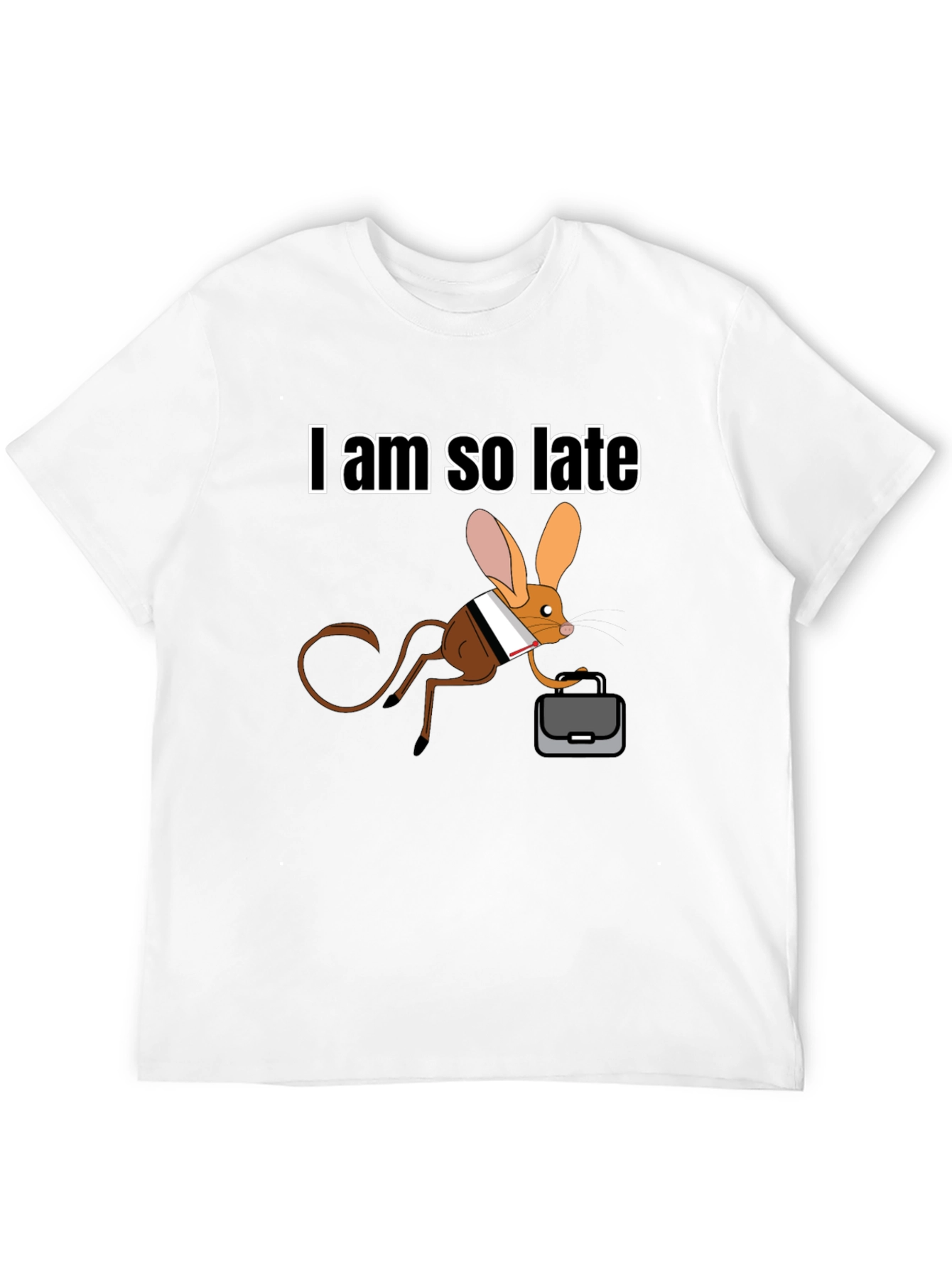 I Am So Late Jerboa T-Shirt