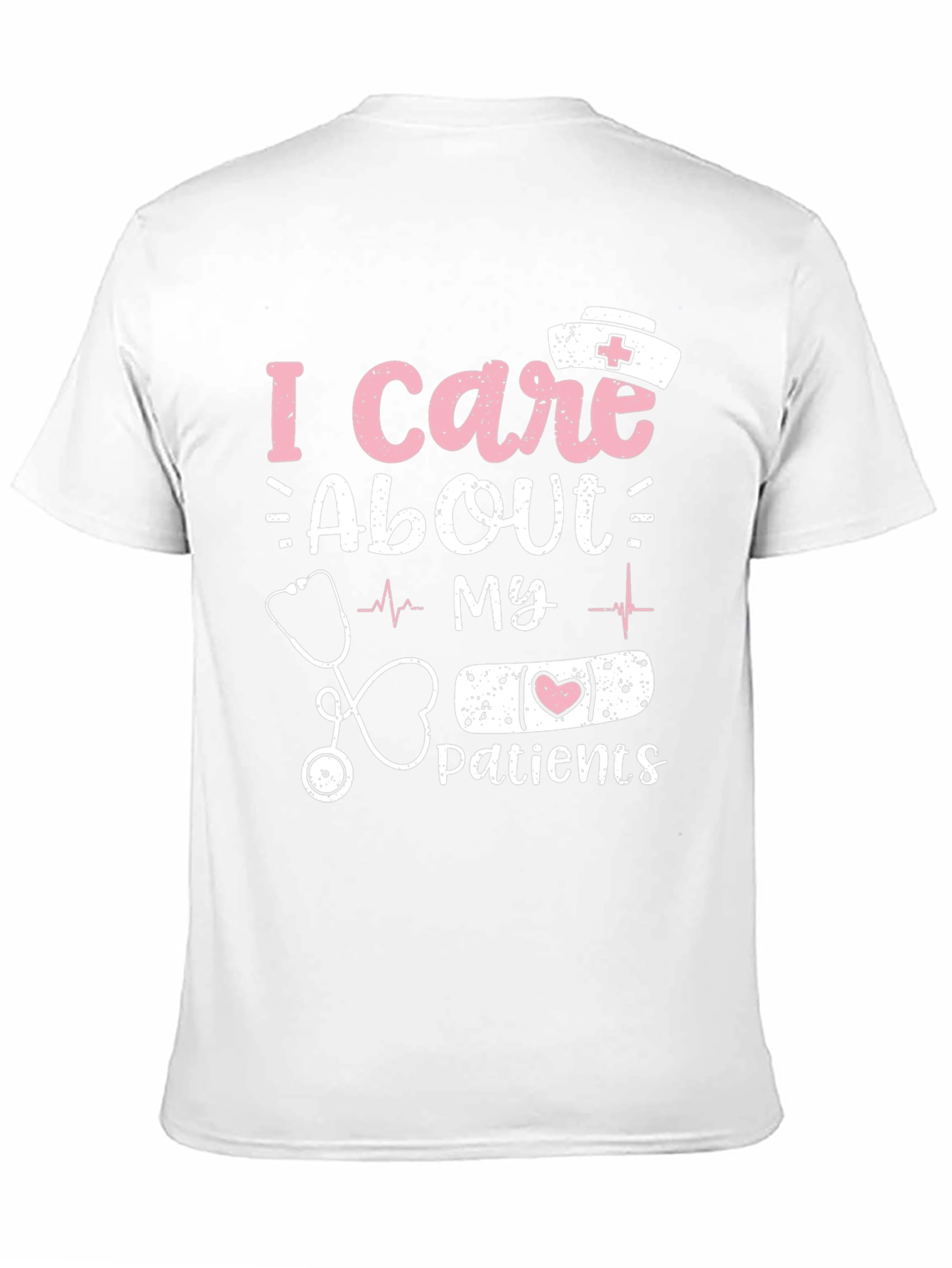I Care About My Patients Nurse T-Shirt