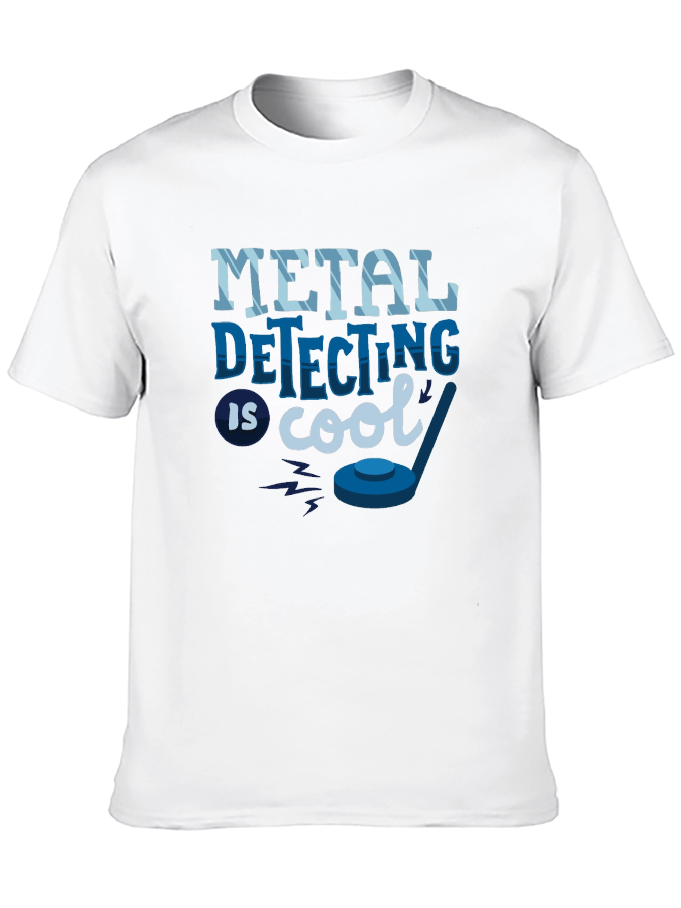 Metal Detecting is Cool T-Shirt