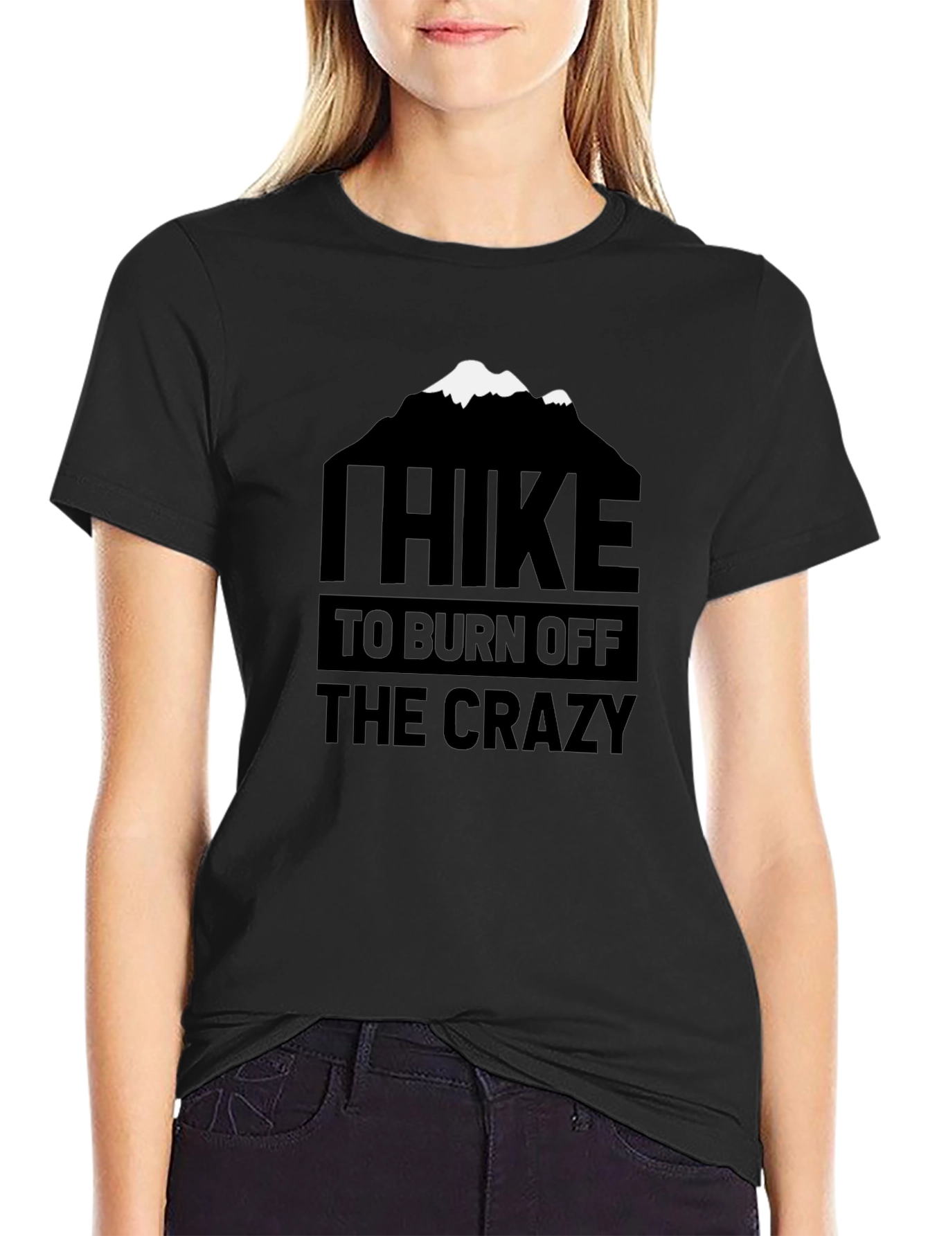 Hike to Burn Off The Crazy T-Shirt